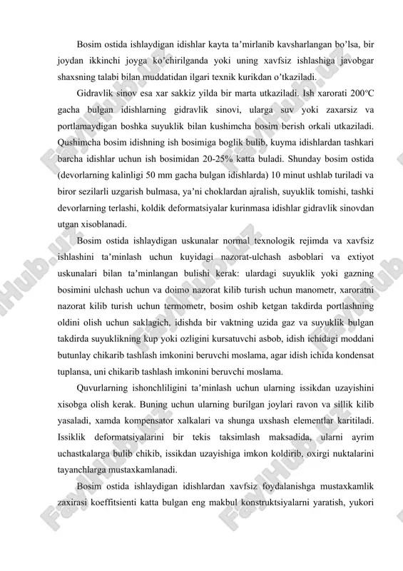 ama. quvurlarning ishonchliligini taʼminlash uchun ularning issikdan uzayishini xisobga olish kerak. buning uchun ularning burilgan joylari ravon va sillik kilib yasaladi, xamda kompensator xalkalari va shunga uxshash elementlar karitiladi. issiklik deformatsiyalarini bir tekis taksimlash maksadida, ularni ayrim uchastkalarga bulib chikib, issikdan uzayishiga imkon koldirib, oxirgi nuktalarini tayanchlarga mustaxkamlanadi. bosim ostida ishlaydigan idishlardan xavfsiz foydalanishga mustaxkamlik zaxirasi koeffitsienti katta bulgan eng makbul konstruktsiyalarni yaratish, yukori sifatli ashyolarning ishlashi, saklovchi uskunalar va nazorat-ulchash asboblari urnatish yuli bilan erishiladi. bunday uskunalarning ishdan chikishi va portlashiga zanglash okibatida mexanik mustaxkamligining yukolishi, bosimning chekli bosimdan oshib ketishi, berkituvchi armaturaning yukligi yoki buzilishi, belgilangan tartibotga rioya kilmaslik, tegishlicha nazoratning olib borilmasligi sabab bulishi mumkin. bosim bilan ishlaydigan idishlarni urnatish va ulardan foydalanishda xavfsiz foydalanish koidalariga amal kilish zarur. bosim bilan ishlaydigan idishlar ularni kuvurlardan uzib kuyish uchun berkituvchi - ventillar, jumraklar, surilma kopkoklar bilan, saklovchi uskunalar bilan, muxit xarorati va bosimni ulchash uchun asboblar bilan, suyuklik …