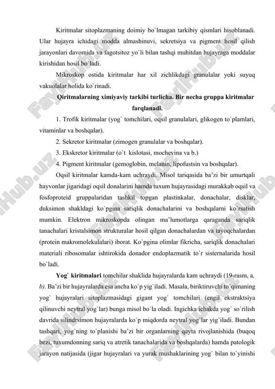 a va boshqalarda) hamda patologik jarayon natijasida (jigar hujayralari va yurak mushaklarining yog` bilan to`yinishi -yog` distrofiyasida) kuzatiladi. lipoid kiritmalar neytral yog`larga nisbatan murakkab ximiyaviy tuzilishga ega bo`lib, qiyin ekstraktsiya qilinadi. ular har xil to`qima hujayralarida uchraydi (masalan, buyrak usti bezining po`stloq qismida, oligodendrogliya hujayrasida va boshqalarda). elektron mikroskopik tadqiqotlar lipid tomchilarini turli shakllarda bo`linishini ko`rsatdi. ayniqsa, bachadon, buyrak usti bezi po`stlog`i qismida lipid kiritmalar turli morfologik ko`-rinishda bo`lib, ular turli himiyaviy tarkibga egadir. lipid kiritmalar endoplazmatik to`r elementlaridan va ribosomalardan keskin ajralib turadi. bu kiritmalar agranulyar endoplazmatik to`r kanalchalarida va golji apparati sisternalarida yig`ilishi kuzatilgan. bu faktlar yuqorida keltirilgan organellalarning lipid almashinuvidagi roliga misol bo`ladi. glikogen kiritmalar jigar hujayrasi sitoplazmasida, ko`ndalang-targ`il mushak tolalarida oddiy mikroskop ostida yirik-yirik to`plamlar holida ko`rinadi. mushak tolalaridagi glikogen energiya manbai hisoblanadi. nerv hujayralarida nissl moddasiga yaqin yotuvchi glikogen ham energetik vazifani bajaradi. adabiyotda turli patologik holatlarda glikogen miqdorining oshishini ko`rsatuvchi dalillar ko`p. myuller tomonidan …