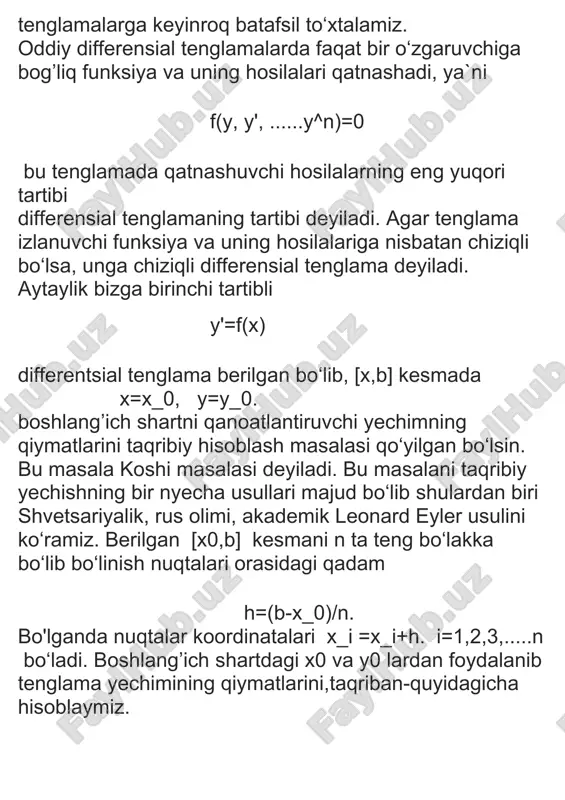 0 va y0 lardan foydalanib tenglama yechimining qiymatlarini,taqriban-quyidagicha hisoblaymiz. y_1=y_0+hf(x0,y0) y_2=y_1+hf(x1,y1) y_3=y_2+hf(x2,y2) .................................. y_n=y_(n-1)+hf(x_(n-1),y_(n-1)) natijada izlanayotgan yechimni qanotlantiruvchi (x0,y0) , (x1,y1) , (x2,y2) ,........ ........ (xn,yn) nuqtalarni aniqlaymiz. bu nuqtalarni tutashtiruvchi siniq chiziq elyer deb ataladi. bizga quyidagi birinchi tartibli oddiy differensial tenglama(koshi masalasi) ni y'=f(x,y) [a,b][ oraliqdagi y=y(x0) boshlang’ich shartni qanoatlantiruvchi aniq yechimi y̅ =y̅ (x) ni topish lozim bo‘lsin. koshi masalasini eyler usuli yordamida yechish uchun, dastlab differensial tenglamaning yechimi qidiriladigan [a,b] kesmani x0,x1,x2.......xn. tugun nuqtalar bilan bo‘laklarga bo‘lamiz. tugunnuqtalarning koordinatalari x_(i+1)=a+(i+1)h, i=( 0̅, 1̅, 2̅, ..., n̅ ) formula orqali aniqlanadi. har bir tugunda y=(xi) yechimning qiymatlarini chekli ayirmalar yordamida taqribiy ( yi) qiymatlar bilan almashtiriladi. misollar koshi masalasini taqriban yechishning eyler usuli savollar: quyidagi koshi masalalarini eyler usulida yeching (n=10; h=0.1). 1. y’=2x-e^(-x)+1, y(0)=1 2. y’=2xsinx+(x^2)cosx, y(pi)=0 3. y’=(e^x)+y, y(0)=1 4. y’=x+1-y, y(0)=1 5. y’=(e^x)+y, y(0)=0 6. y’=(x+1)^2-y, y(0)=1 7. y’=(e^x)+cosx-sinx+y, y(0)=0 8. y’=(x^(-1))-1-lnx-x+y, y(1)=-1 9. …