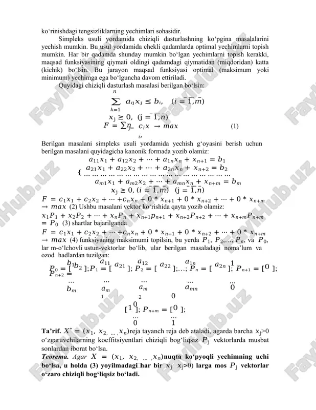 mumkin bo‘lgan yechimlarni topish kerakki, maqsad funksiyasining qiymati oldingi qadamdagi qiymatidan (miqdoridan) katta (kichik) bo‘lsin. bu jarayon maqsad funksiyasi optimal (maksimum yoki minimum) yechimga ega bo‘lguncha davom ettiriladi. quyidagi chiziqli dasturlash masalasi berilgan bo‘lsin:𝑛 ∑ 𝑎 j𝑖𝑥j ≤ 𝑏𝑖, (𝑖 = ̅ ̅1̅̅̅̅,̅ ̅𝑚̅̅̅̅) =1𝑘𝑥j ≥ 0, (j = ̅ ̅1̅̅̅̅,̅ ̅𝑛̅̅)𝐹 = ∑𝑛 𝑐𝑖𝑥𝑖, → 𝑚𝑎𝑥 (1) berilgan masalani simpleks usuli yordamida yechish g‘oyasini berish uchun berilgan masalani quyidagicha kanonik formada yozib olamiz:𝑎11𝑥1 + 𝑎12𝑥2 + ⋯ + 𝑎1𝑛𝑥𝑛 + 𝑥 +1𝑛 = 𝑏1 { 𝑎21𝑥1 + 𝑎22𝑥2 + ⋯ + 𝑎2𝑛𝑥𝑛 + 𝑥 +2𝑛 = 𝑏2 … … … … … … … … … … … … … … … … … …𝑎 1𝑚 𝑥1 + 𝑎 2𝑚 𝑥2 + ⋯ + 𝑎𝑚𝑛𝑥𝑛 + 𝑥 +𝑛 𝑚 = 𝑏𝑚𝑥j ≥ 0, (𝑖 = ̅ �1̅̅��,̅ �𝑚̅̅ ̅̅) (j = ̅ �1̅̅��,̅ �𝑛̅̅)𝐹 = 𝑐1𝑥1 + 𝑐2𝑥2 + …