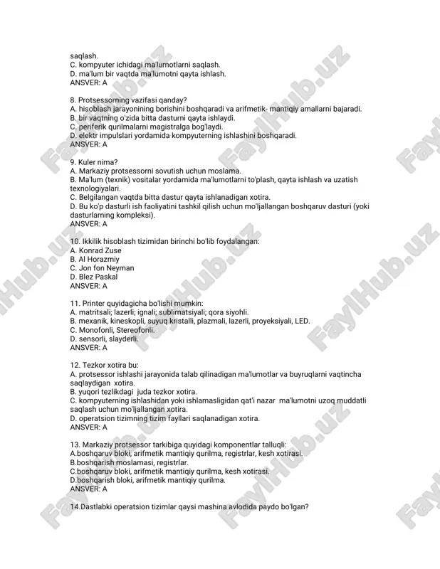 c.kompyuterichidagima'lumotlarnisaqlash. d.ma'lum birvaqtdama'lumotniqaytaishlash. ansver:a 8.protsessorningvazifasiqanday? a.hisoblashjarayoniningborishiniboshqaradivaarifmetik-mantiqiyamallarnibajaradi. b.birvaqtningo'zidabittadasturniqaytaishlaydi. c.periferikqurilmalarnimagistralgabog'laydi. d.elektrimpulslariyordamidakompyuterningishlashiniboshqaradi. ansver:a 9.kulernima? a.markaziyprotsessornisovutishuchunmoslama. b.ma'lum (texnik)vositalaryordamidama'lumotlarnito'plash,qaytaishlashvauzatish texnologiyalari. c.belgilanganvaqtdabittadasturqaytaishlanadiganxotira. d.buko'pdasturliishfaoliyatinitashkilqilishuchunmo'ljallanganboshqaruvdasturi(yoki dasturlarningkompleksi). ansver:a 10.ikkilikhisoblashtizimidanbirinchibo'libfoydalangan: a.konradzuse b.alhorazmiy c.jonfonneyman d.blezpaskal ansver:a 11.printerquyidagichabo'lishimumkin: a.matritsali;lazerli;ignali;sublimatsiyali;qorasiyohli. b.mexanik,kineskopli,suyuqkristalli,plazmali,lazerli,proyeksiyali,led. c.monofonli,stereofonli. d.sensorli,slayderli. ansver:a 12.tezkorxotirabu: a.protsessorishlashijarayonidatalabqilinadiganma'lumotlarvabuyruqlarnivaqtincha saqlaydiganxotira. b.yuqoritezlikdagijudatezkorxotira. c.kompyuterningishlashidanyokiishlamasligidanqat'inazarma'lumotniuzoqmuddatli saqlashuchunmo'ljallanganxotira. d.operatsiontizimningtizim fayllarisaqlanadiganxotira. ansver:a 13.markaziyprotsessortarkibigaquyidagikomponentlartalluqli: a.boshqaruvbloki,arifmetikmantiqiyqurilma,registrlar,keshxotirasi. b.boshqarishmoslamasi,registrlar. c.boshqaruvbloki,arifmetikmantiqiyqurilma,keshxotirasi. d.boshqarishbloki,arifmetikmantiqiyqurilma. ansver:a 14.dastlabkioperatsiontizimlarqaysimashinaavlodidapaydobo'lgan? a.uchinchisida; b.birinchisida; c.ikkinchisida; d.to'rtinchisida. ansver:a 15.raqamlihisoblashningasosiytamoyillarinikim ishlabchiqqan? a.jonfonneyman; b.blezpaskal; c.leybnits; d.charlzbabbij. ansver:a 16.qaysiavlodmashinasibirnechtafoydalanuvchigabittakompyuterbilanishlash imkoniniberadi? a.uchinchisi;