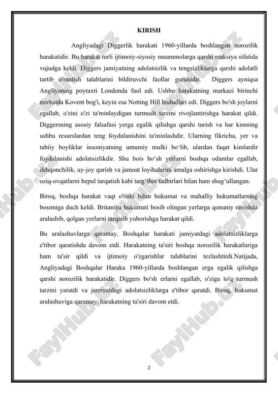 a egalik qilishga qarshi norozilik harakatidir. diggers bo'sh erlarni egallab, o'ziga to'q turmush tarzini yaratdi va jamiyatdagi adolatsizliklarga e'tibor qaratdi. biroq, hukumat aralashuviga qaramay, harakatning ta'siri davom etdi. 3 i.bob. anglyada diggerlar harakati 1.1.diggerlar haqida tarixiy ma'lumot diggers bir guruh edi protestant ba'zan zamonaviylarning kashfiyotchilari sifatida ko'rilgan angliyadagi radikallar anarxizm,va shuningdek, bilan bog'liq agrar sotsializm va georgizm. jerrard uinsteynli izdoshlari sifatida tanilgan haqiqiy levellers 1649 yilda va keyinchalik nomi bilan tanilgan diggers, umumiy erlarda dehqonchilik qilishga urinishlari tufayli.1 ularning asl ismi ularning ma'lum bir qismiga asoslangan iqtisodiy tenglikka bo'lgan ishonchidan kelib chiqqan havoriylarning ishlari.diggers sinab ko'rdilar ("tekislash" orqali er ) mavjud bo'lganlarni isloh qilish ijtimoiy buyurtma kichiklarni yaratish g'oyalariga asoslangan agrar turmush tarzi bilan, teng huquqli qishloq jamoalari. ular qatorlaridan biri edi nomuvofiq norozi guruhlar shu vaqt ichida paydo bo'lgan. 1649 yil angliyada katta ijtimoiy notinchlik davri bo'ldi. the parlament a'zolari yutgan edi birinchi angliya fuqarolar urushi ammo mag'lub bo'lgan …