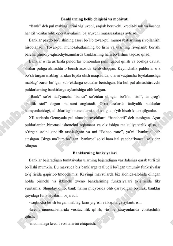 lar quyidagi funktsiyalarni bajaradi: -vaqtincha bo`sh turgan mablag`larni yig`ish va kapitalga aylantirish; -kredit munosabatlarida vositachilik qilish; -to`lov jarayonlarida vositachilik qilish; -muomalaga kredit vositalarini chiqarish. xalq xo`jaligidagi vaqtincha bo`sh turgan mablag`larni yig`ish va ularni kapitalga aylantirish - banklarning ilk funktsiyalaridan biri hisoblanadi. bu funktsiyaning amalga oshirilishi natijasida bir tomondan, huquqiy va jismoniy shaxslar jalb qilingan mablag`lari bo`yicha ma`lum miqdorda daromadga ega bo`ladilar, ikkinchi tomonidan bu mablag`lar banklarning kreditlash qudratini tashkil qiladi va shu resurslarga asoslangan holda banklar ssuda operatsiyalarini olib boradi. vaqtincha bo`sh pul mablag`lar banklar ishtirokisiz bir korxona (tarmoq) tomonidan ikkinchi korxona (tarmoq)ga vaqtincha foydalanishga beriladigan bo`lsa, bu munosabatlarni tashkil qilishda ma`lum qiyinchiliklar yuzaga kelishi mumkin: birinchidan, kreditga so`ralayotgan summa bilan kreditga berilishi mumkin bo`lgan summa o`rtasida nomutanosiblik bo`lishi mumkin; ikkinchidan, ortiqcha bo`sh mablag`ga ega bo`lgan korxonaning mablag`larni vaqtincha foydalanishga beradigan muddati mablag` zarur bo`lgan korxonani qoniqtirmasligi mumkin; uchinchidan, banklar ishtirokisiz korxonalarni to`g`ridan-to`g`ri kreditlashda qarz beruvchi qarz oluvchi korxonaning moliyaviy …