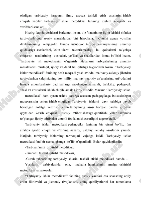gan darajada tarkib toptirishga erishish imkonini beradigan, biror bir salbiy jihatning oldini oladigan tarbiyaviy jarayonni ilmiy asosda tashkil etish asoslarini ishlab chiqish kabilar tarbiyaviy ishlar metodikasi fanining muhim maqsadi va vazifalari sanaladi. hozirgi kunda yoshlarni barkamol inson, o’z vatanining ilg’or kishisi sifatida tarbiyalash eng asosiy masalalardan biri hisoblanadi. chunki aynan yo shlar davlatimizning kelajagidir. bunda uslubiyot tarbiya nazariyasining umumiy qoidalariga asoslanishi, lekin ularni takrorlamasligi, bu qoidalarni ro’yobga chiqarish usullarining vositalari, yo’llari va shakllaridan iborat bo’lishi lozim. tarbiyaviy ish metodikasini o’rganish talabalarni tarbiyalashning umumiy masalalarini mustaqil, ijodiy va dadil hal qilishga tayyorlashi lozim. “tarbiyaviy ishlar metodikasi” fanining bosh maqsadi yosh avlodni ma‘naviy-axloqiy jihatdan tarbiyalashda xalqimizning boy milliy, ma‘naviy-tarixiy an‘analariga, urf–odatlari hamda umumbashariy qadriyatlarga asoslangan samarali, tashkiliy, pedagogik shakl va vositalarni ishlab chiqib, amalda joriy etishdir. mazkur “tarbiyaviy ishlar metodikasi” ham aynan ushbu qarorga asosoan pedagogikaga ixtisoslashgan mutaxassislar uchun ishlab chiqilgan tarbiyaviy ishlarni davr talabiga javob beradigan holatga keltirish uchun tarbiyaning asosi …