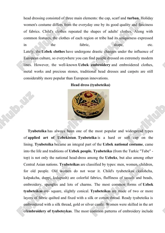 on the lining. tyubeteika became an integral part of the uzbek national costume, came into the life and traditions of uzbek people. tyubeteika (from the turkic "tube" - top) is not only the national head-dress among the uzbeks, but also among other central asian nations. tyubeteikas are classified by types: men, women, children, for old people. old women do not wear it. child's tyubeteikas (kulohcha, kalpakcha, duppi, kulupush) are colorful fabrics, fluffiness of tassels and beads, embroidery, spangles and lots of charms. the most common forms of uzbek tyubeteikas are- square, slightly conical. tyubeteikas are made of two or more layers of fabric quilted and fixed with a silk or cotton thread. ready tyubeteika is embroidered with a silk thread, gold or silver cantle. women were skilled in the art ofembroidery of tyubeteykas. the most common patterns of embroidery include flower motif, almond-shaped motif "bodom" – a symbol of life …