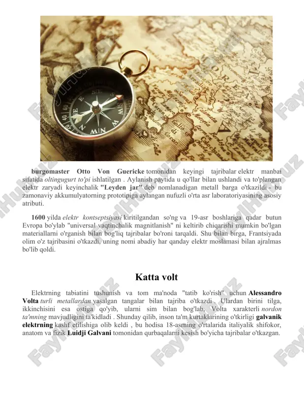 da elektr kontseptsiyasi kiritilgandan so'ng va 19-asr boshlariga qadar butun evropa bo'ylab "universal vaqtinchalik magnitlanish" ni keltirib chiqarishi mumkin bo'lgan materiallarni o'rganish bilan bog'liq tajribalar bo'roni tarqaldi. shu bilan birga, frantsiyada olim o'z tajribasini o'tkazdi, uning nomi abadiy har qanday elektr moslamasi bilan ajralmas bo'lib qoldi. katta volt elektrning tabiatini tushunish va tom ma'noda "tatib ko'rish" uchun alessandro volta turli metallardan yasalgan tangalar bilan tajriba o'tkazdi . ulardan birini tilga, ikkinchisini esa ostiga qo'yib, ularni sim bilan bog'lab, volta xarakterli nordon ta'mning mavjudligini ta'kidladi . shunday qilib, inson ta'm kurtaklarining o'tkirligi galvanik elektrning kashf etilishiga olib keldi , bu hodisa 18-asrning o'rtalarida italiyalik shifokor, anatom va fizik luidji galvani tomonidan qurbaqalarni kesish bo'yicha tajribalar o'tkazgan. keyingi qadam birinchi elektr batareyasining qurilishi bo'lib , uning printsipi ketma-ket ulangan mis va sink plitalarini kislota eritmasiga botirish edi. laboratoriya sharoitida olingan birinchi kimyoviy oqim manbai ixtirosi odatda 1798 yilga to'g'ri keladi va uning …