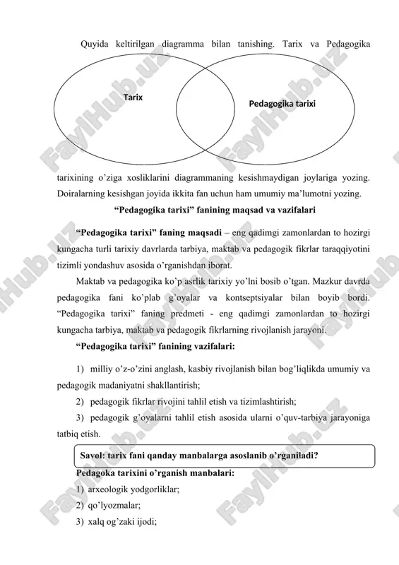 aning predmeti - eng qadimgi zamonlardan to hozirgi kungacha tarbiya, maktab va pedagogik fikrlarning rivojlanish jarayoni. “pedagogika tarixi” fanining vazifalari: 1) milliy o’z-o’zini anglash, kasbiy rivojlanish bilan bog’liqlikda umumiy va pedagogik madaniyatni shakllantirish; 2) pedagogik fikrlar rivojini tahlil etish va tizimlashtirish; 3) pedagogik g’oyalarni tahlil etish asosida ularni o’quv-tarbiya jarayoniga tatbiq etish. pedagoka tarixini o’rganish manbalari: 1) arxeologik yodgorliklar; 2) qo’lyozmalar; 3) xalq og’zaki ijodi; 4) adabiy yodgorliklar; 5) hujjatlar; 6) badiiy adabiyot; 7) memuarlar; 8) sharq va g’arb mutafakkirlarining asarlari. pedagogika tarixi fani g’oyalarining kishilik jamiyati taraqqiyoti bilan o’zaro aloqadorligi. tarbiya insonning aqliy va axloqiy jihatdan tarkib topa borishiga ta’sir etgan bo’lsa, insonning shakllana borishi ham o’z navbatida kishilik jamiyatining qaror topa borishiga yordam bergan. xullas, tafakkur yurita olish qobiliyatiga ega bo’lgan inson kamolotining ta’minlanish jarayoni hamda jamiyatning ijtimoiy taraqqiyoti o’zaro uzviy aloqada shakllangan. mazkur tarixiy jarayon mohiyatini bilish bizga inson tafakkurining juda uzoq davr va murakkab sharoitlarda shakllana …