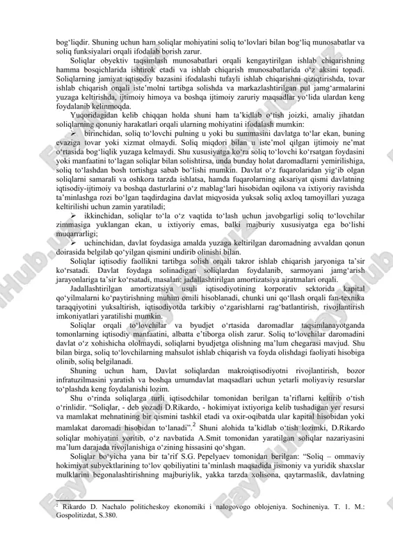 ni harakatga keltirishdagi mohiyati va ahamiyatini ifodalab bera olmaydi. buning sababi soliqlarni soliq oluvchi va soliq to‘lovchilar o‘rtasidagi obyektiv pul munosabatlarini emas, balki yangi qiymatni yuzaga keltirishda namayon bo‘ladigan pul munosabatlarida o‘z aksini topadi. shuning uchun ham ularni majburiy to‘lovlar sifatida yuzaga kelishida daromad, foyda, mol-mulk, qiymat taqsimoti muhim manba va soliq obyektlari rol o‘ynaydilar. bu borada shuni ham izohlab o‘tish kerakki, soliqlarni majburiyligi ham ularning mohiyatini emas, balki ularga xos bo‘lgan demokratik xususiyatni aks etiradi, xolos. buni soliqlarga xos majburiylik xususiyatlari huquqiy me’yorlarga asoslanadi. bunday huquqiy me’yorlar davlatlarning parlamentlari tomonidan o‘rganiladi va jamiyat manfaatlariga molik darajada yetkazilishi orqali qabul qilinishi mumkin. shunday qilib soliqlar o‘z mohiyatidan kelib chiqib yangi qiymatni yuzaga keltirishi bilan bog‘liq pul munosabatlarini ifodalaydi. demak, soliqlar mohiyatida yangi qiymatni yuzaga keltirishi bilan bog‘liq pul munosabatlari yotadi. shuningdek, ular moliyaning tarkibiy qismi bo‘lib, uzoq muddatlarni mo‘ljallangan huquqiy me’yorlar bilan mustahkamlangan. lekin qonunlar bilan mustahkamlangan soliqlar turli omillar …