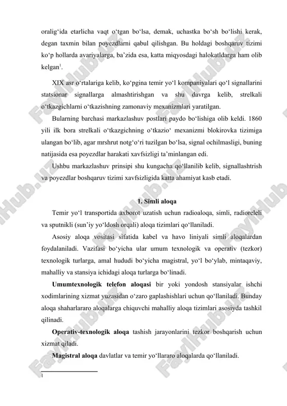 qyosdagi halokatldarga ham olib kelgan . xix asr o‘rtalariga kelib, ko‘pgina temir yo‘l kompaniyalari qo‘l signallarini statsionar signallarga almashtirishgan va shu davrga kelib, strelkali o‘tkazgichlarni o‘tkazishning zamonaviy mexanizmlari yaratilgan. bularning barchasi markazlashuv postlari paydo bo‘lishiga olib keldi. 1860 yili ilk bora strelkali o‘tkazgichning o‘tkazio‘ mexanizmi blokirovka tizimiga ulangan bo‘lib, agar mrshrut notg‘o‘ri tuzilgan bo‘lsa, signal ochilmasligi, buning natijasida esa poyezdlar harakati xavfsizligi ta’minlangan edi. ushbu markazlashuv prinsipi shu kungacha qo‘llanilib kelib, signallashtrish va poyezdlar boshqaruv tizimi xavfsizligida katta ahamiyat kasb etadi. 1. simli aloqa temir yo‘l transportida axborot uzatish uchun radioaloqa, simli, radioreleli va sputnikli (sun’iy yo‘ldosh orqali) aloqa tizimlari qo‘llaniladi. asosiy aloqa vositasi sifatida kabel va havo liniyali simli aloqalardan foydalaniladi. vazifasi bo‘yicha ular umum texnologik va operativ (tezkor) texnologik turlarga, amal hududi bo‘yicha magistral, yo‘l bo‘ylab, mintaqaviy, mahalliy va stansiya ichidagi aloqa turlarga bo‘linadi. umumtexnologik telefon aloqasi bir yoki yondosh stansiyalar ishchi xodimlarining xizmat yuzasidan o‘zaro gaplashishlari uchun …