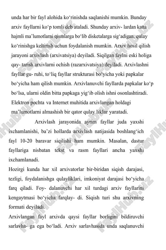 hish bir qator qulay liklar yaratadi. arxivlash jarayonida ayrim fayllar juda yaxshi ixchamlanishi, ba’zi hollarda arxivlash natijasida boshlang‘ich fayl 10-20 baravar siqilishi ham mumkin. masalan, dastur fayllariga nisbatan tekst va rasm fayllari ancha yaxshi ixchamlanadi. hozirgi kunda har xil arxivatorlar bir-biridan siqish darajasi, tezligi, foydalanishga qulayliklari, imkoniyat darajasi bo‘yicha farq qiladi. foy- dalanuvchi har xil turdagi arxiv fayllarini kengaytmasi bo‘yicha farqlay- di. siqish turi shu arxivning formati deyiladi. arxivlangan fayl arxivda qaysi fayllar borligini bildiruvchi sarlavha- ga ega bo‘ladi. arxiv sarlavhasida unda saqlanuvchi har bir fayl uchun quyidagi ma’lumotlar saqlanadi: -fayl nomi -fayl saqlanuvchi katalog haqida ma’lumot -faylning oxirgi marta qayta ishlangan sanasi va vaqti -faylning diskdagi va arxivdagi o‘lchami -arxivning to‘liqligini tekshirishda ishlatiladigan har bir faylning sik- lik tekshirish kodi. arxiv fayllar ham oddiy fayllar kabi nomlanadi va maxsus kengaytir- maga ega bo‘ladi. masalan, pkzip/pkunzip dasturlarining fayllari zip, arj dasturining fayllari arj kengaytirmaga ega bo‘ladi. ko‘p tomli fayllar esa …