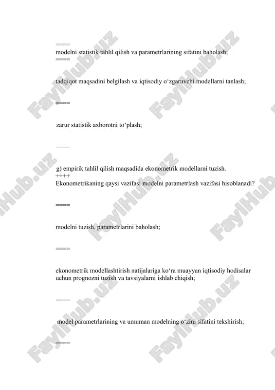 ida bir davr (vaqt) uchun olingan ma’lumotlar to‘plami qanday nomlanadi? ==== vaqtga ko‘ra ma’lumotlar; ==== makonga ko‘ra ma’lumotlar. ==== to’g’ri emas. ==== o‘rganilayotgan iqtisodiy hodisalarni tahlil qilish. ++++ “erkli o‘zgaruvchi” tushunchasining o‘xshashini tanlang? ==== ekzogen o‘zgaruvchi. ==== endogen o‘zgaruvchi; ==== omil; ==== natija; ++++ ekonometrik modellashtirish bosqichlarining to‘g‘ri izchilligini toping? ==== masalani qo‘yish, aprior, axborot, parametrlash, identifikatsiyalash, verifikatsiyalash; ==== masalani qo‘yish, aprior, parametrlash, axborot, identifikatsiyalash, verifikatsiyalash; ==== axborot, masalani qo‘yish, aprior, parametrlash, verifikatsiyalash, identifikatsiyalash. ++++ verifikatsiyalashda qanaqa amallar bajariladi? ==== barcha javoblar to‘g‘ri. ==== berilgan model bo‘yicha hisoblar aniqligi qanaqa, tuzilgan model qanchalik aniq iqtisodiy hodisaga mos kelishi aniqlanadi. ==== modelning adekvatligi, spetsifikatsiyalash, identifykatsiyalash muammosi qanchalik muvaffaqiyatli hal qilinganganligi; ==== to‘g‘ri javob yo’q. ++++ ekonometrik modellashtirish ob’ekt o'zgaruvchilari o‘zaro bog‘langan bo‘lib, … ==== yoki natija (izohlanuvchi o‘zgaruvchi) rolida yoki omil (izohlovchi o‘zgaruvchi) rolida ishtirok etadi. ==== umuman ishtirok etmaydi. ==== har qanday sinf ekonometrik modelining o‘zgaruvchilari bo‘lmaydi. ==== to‘g‘ri javob …