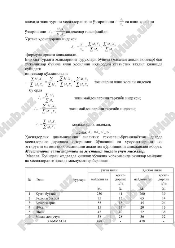 i pishib etilgan hosil bilen haqiqiy yig'ib terib olingan hosil orosidagi farqdir. donli ekinlarni «oia» gektar hosildorligi formula blian hisobianadi. bunda x1 - i donli ekinning hosildorligi; m, - donli ekinni ekligan maydoni alohida ekin turini hosildorligini o'zgarishini va yalpi hosilni o'zgarishini indekslar tavsiflaydi. o'rtacha hosildorlik indeksi -formula orqali aniqlanadi. bir xil turdagi ekinlarning guruhlari bo'yicha (masalan donli ekinlar) yoki xo'jaliklar bo'yicha yalpi hosilini iqtisodiy statistik tahlil qilishda quyidagi indekslar qo'llaniladi: . ekinlarni yalpi hosili indeksi bu erda ekin maydonlarini tarkibi indeksi; ekin maydonlarini tarkibi indeksi; hosildorlik indeksi; demak hosildorlik dinamikasini analitik tekislash-o'rganilayotgan davrda hosildorlik darajasi qatorining yo'nalishi va xususiyatlarini aks ettiruvchi matematik bog'lanishni analitik ko'rinishini aniqlashdan iborat. masalalarni echish tartibi va mustaqil ishlash uchun misollar. masala. quyidagi jadvalda qishloq xo'jalik korxonasida ekinlar maydoni va hosildorligi haqida ma'lumotlar berilgan: № ekin turlari o'tgan yili hiobot yili maydoni ga hosil-dorlik ts/ga maydoni ga hosil-dorlik ts/ga mo xo mo xo 1 kuzgi …