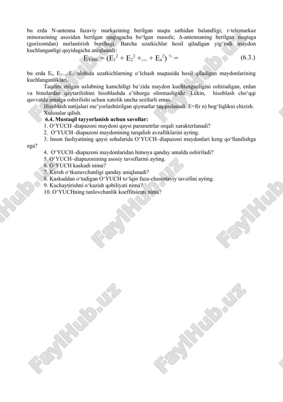 gini hisobga oladigan koeffitsient; r-antennaning fazaviy markazidan berilgan nuqtagacha bo‘lgan masofa m, u quyidagi munosabatdan aniqlanadi: = (6.2.) bu erda n-antenna fazaviy markazining berilgan nuqta sathidan balandligi; r-telemarkaz minorasining asosidan berilgan nuqtagacha bo‘lgan masofa; ∆-antennaning berilgan nuqtaga (gorizontdan) nurlantirish burchagi. barcha uzatkichlar hosil qiladigan yig‘indi maydon kuchlanganligi quyidagicha aniqlanadi: eymk = (e12 + e22 +... + en2) ½ = (6.3.) bu erda el, e2.....en−alohida uzatkichlarning o‘lchash nuqtasida hosil qiladigan maydonlarining kuchlanganliklari. taqdim etilgan uslubning kamchiligi ba’zida maydon kuchlanganligini oshiradigan, erdan va binolardan qaytarilishini hisoblashda e’tiborga olinmasligidir. lekin, hisoblash cho‘qqi quvvatda amalga oshirilishi uchun xatolik uncha sezilarli emas. hisoblash natijalari me’yorlashtirilgan qiymatlar taqqoslanadi. e=f(r n) bog‘liqlikni chizish. xulosalar qilish. 6.4. mustaqil tayyorlanish uchun savollar: 1. o‘yuch–diapazoni maydoni qaysi parametrlar orqali xarakterlanadi? 2. o‘yuch–diapazoni maydonining tarqalish avzalliklarini ayting. 3. inson faoliyatining qaysi sohalarida o‘yuch–diapazoni maydonlari keng qo‘llanilishga ega? 4. o‘yuch–diapazoni maydonlaridan himoya qanday amalda oshiriladi? 5. o‘yuch–diapazonining asosiy tavsiflarini ayting. 6. o‘yuch …