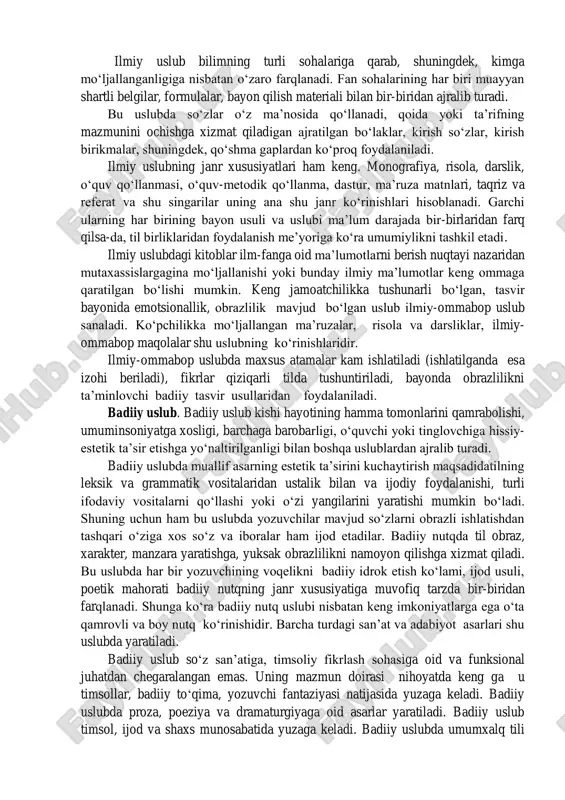 fera yog‗ini. tomchining diametri 0,5- 0,6 mm bo‗ladi……. har bir fanning o‘ziga xos ilmiy atamalari bu uslubning leksikasini tashkil qiladi, unda adabiy me’yorga qat’iy rioya etilgani holda majhul nisbatdagi fe’llar va murakkab qurilishli gaplar keng ishlatiladi. ilmiy uslub bilimning turli sohalariga qarab, shuningdek, kimga mo‘ljallanganligiga nisbatan o‘zaro farqlanadi. fan sohalarining har biri muayyan shartli belgilar, formulalar, bayon qilish materiali bilan bir-biridan ajralib turadi. bu uslubda so‘zlar o‘z ma’nosida qo‘llanadi, qoida yoki ta’rifning mazmunini ochishga xizmat qiladigan ajratilgan bo‘laklar, kirish so‘zlar, kirish birikmalar, shuningdek, qo‘shma gaplardan ko‘proq foydalaniladi. ilmiy uslubning janr xususiyatlari ham keng. monografiya, risola, darslik, o‘quv qo‘llanmasi, o‘quv-metodik qo‘llanma, dastur, ma’ruza matnlari, taqriz va referat va shu singarilar uning ana shu janr ko‘rinishlari hisoblanadi. garchi ularning har birining bayon usuli va uslubi ma’lum darajada bir-birlaridan farq qilsa-da, til birliklaridan foydalanish me’yoriga ko‘ra umumiylikni tashkil etadi. ilmiy uslubdagi kitoblar ilm-fanga oid ma’lumotlarni berish nuqtayi nazaridan mutaxassislargagina mo‘ljallanishi yoki bunday ilmiy …