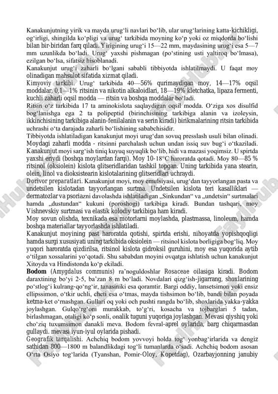 urug‘ning og‘irligi 800 g keladi. kanakunjutning yirik va mayda urug‘li navlari bo‘lib, ular urug‘larining katta-kichikligi, og‘irligi, shingilda ko‘pligi va urug‘ tarkibida moyning ko‘p yoki oz miqdorda bo‘lishi bilan bir-biridan farq qiladi. yirigining urug‘i 15—22 mm, maydasining urug‘i esa 5—7 mm uzunlikda bo‘ladi. urug‘ yaxshi pishmagan (po‘stining usti yaltiroq bo‘lmasa), ezilgan bo‘lsa, sifatsiz hisoblanadi. kanakunjut urug‘i zaharli bo‘lgani sababli tibbiyotda ishlatilmaydi. u faqat moy olinadigan mahsulot sifatida xizmat qiladi. kimyoviy tarkibi. urug‘ tarkibida 40—56% qurimaydigan moy, 14—17% oqsil moddalar, 0,1—1% ritsinin va nikotin alkaloidlari, 18—19% kletchatka, lipaza fermenti, kuchli zaharli oqsil modda — ritsin va boshqa moddalar bo‘ladi. ritsin o‘z tarkibida 17 ta aminokislota saqlaydigan oqsil modda. o‘ziga xos disulfid bog‘lanishga ega 2 ta polipeptid (birinchisining tarkibiga alanin va izoleysin, ikkinchisining tarkibiga alanin-fenilalanin va serin kiradi) birikmalarining ritsin tarkibida uchrashi o‘ta darajada zaharli bo‘lishining sababchisidir. tibbiyotda ishlatiladigan kanakunjut moyi urug‘dan sovuq presslash usuli bilan olinadi. moydagi zaharli modda - ritsinni parchalash …