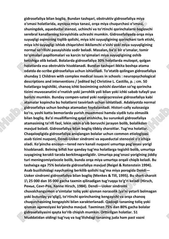 oylashishi uchun kengayishi mumkin. • shunday qilib bolalarda gidrokefaliyaning keng tarqalgan alomatlari bu — boshning odatdan tashqari katta hajmga egaligi va boshning noodatiy o‘sib ketishi (acceleration). yana bir alomatlari - uyquchanlik, asabiylik, qayt qilish va shaytonlashdir. katta yoshdagi bolalar bosh og‘rig‘i, ko‘ngil aynishi, qayt qilish, ko‘z nervi diskining kattalashuvi, ko‘rishning noaniqligi, diplopiya (ikkita ko‘rish). balansning buzilishi, harakat va yurishning o‘zaro mos emasligi, siydik tuta olmaslik, bo‘shashish kabilar ko‘p kuzatiladi. bundan tashqari, shaxsiy va kognitiv o‘zgarishlar bolishi mumkin1. kasallikning kelib chiqishi va tarqalishi. gidrosefaliyaning ikkita asosiy turi bor: obstruktiv va muloqot. obstruktiv gidrosefaliyada miya ichi suyuqligi drenaji qorincha sistemasining qaysidir paytida sodir boladi. nerv trubasining yetishmovchiligi bilan bogliq ko‘pgina buzilishlar, shu jumladan umurtqa pog‘onasining yorig'i obstruktiv gidrosefaliya bilan bogliq. bundan tashqari, obstruktiv gidrosefaliya miya o'smasi holatlarida, ayniqsa miya tanasi, orqa miya chuqurchasi o‘smasi, shuningdek, aqueductal stenozi, uchinchi va to‘rtinchi qorinchalarni boglovchi serebral kanallarning torayishida uchrashi mumkin. gidrosefaliyada orqa miya suyuqligi oqimining …