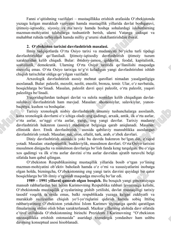 ar o‘zbekiston eng yangi tarixi fanini o‘rganish ob’ektidir. o‘zbekiston tarixi faqat turli bilimlar tarzidagi fan emas, balki bir necha asrlar davomida to‘planib kelgan o‘zaro ichki qonuniyatlar bilan chambarchas bog‘langan bilimlar tizimi sifatidagi fandir. shu ma’noda u o‘zining o‘rganish ob’ekti va predmetiga ega bo‘lgan mustaqil fandir. o‘zbekistonning mustaqillikni qo‘lga kiritish arafasidan boshlab to shu kunlargacha bo‘lgan davrda jamiyat hayotida sodir bo‘lgan ijtimoiy-iqtisodiy, siyosiy va madaniy-ma’naviy sohalardagi o‘zgarishlar, islohotlar jarayoni o‘zbekistonning eng yangi tarixi fanining predmeti hisoblanadi. o‘zbekistonnin eng tarixi fani dunyoda eng qadimiy va boy tarixga ega bo‘lgan o‘zbek xalqining mustaqillik yillaridagi tarixiy va ma’naviy taraqqiyotini o‘rganuvchi va o‘rgatuvchi fandir. fanni o‘qitishning maqsadi – mustaqillik yillarida o‘zbekiston respublikasida yuz bergan muhim o‘zgarishlar, tub islohotlarning mazmun-mohiyatini ko‘rsatish va jamiyat hayotida talabaning o‘rnini, o‘zligini anglatishdan iborat. fanni o‘qitishning vazifalari – mustaqillikka erishish arafasida o‘zbekistonda yuzaga kelgan murakkab vaziyatni hamda mustaqillik yillarida davlat boshqaruvi, ijtimoiy-iqtisodiy, siyosiy va ma’naviy hamda boshqa sohalardagi islohotlarning mazmun-mohiyatini talabalarga …