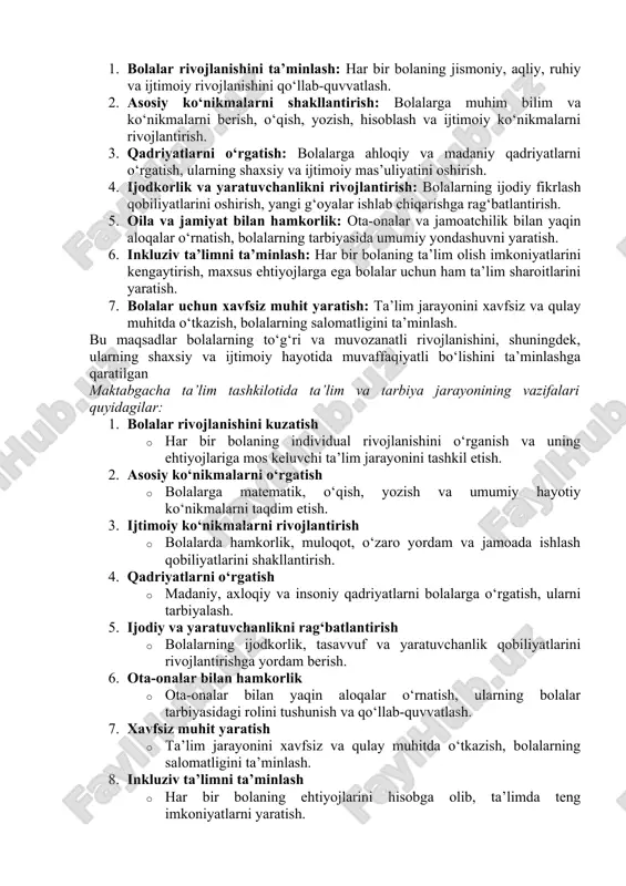 rni o‘rgatish: bolalarga ahloqiy va madaniy qadriyatlarni o‘rgatish, ularning shaxsiy va ijtimoiy mas’uliyatini oshirish. 4. ijodkorlik va yaratuvchanlikni rivojlantirish: bolalarning ijodiy fikrlash qobiliyatlarini oshirish, yangi g‘oyalar ishlab chiqarishga rag‘batlantirish. 5. oila va jamiyat bilan hamkorlik: ota-onalar va jamoatchilik bilan yaqin aloqalar o‘rnatish, bolalarning tarbiyasida umumiy yondashuvni yaratish. 6. inkluziv ta’limni ta’minlash: har bir bolaning ta’lim olish imkoniyatlarini kengaytirish, maxsus ehtiyojlarga ega bolalar uchun ham ta’lim sharoitlarini yaratish. 7. bolalar uchun xavfsiz muhit yaratish: ta’lim jarayonini xavfsiz va qulay muhitda o‘tkazish, bolalarning salomatligini ta’minlash. bu maqsadlar bolalarning to‘g‘ri va muvozanatli rivojlanishini, shuningdek, ularning shaxsiy va ijtimoiy hayotida muvaffaqiyatli bo‘lishini ta’minlashga qaratilgan maktabgacha ta’lim tashkilotida ta’lim va tarbiya jarayonining vazifalari quyidagilar: 1. bolalar rivojlanishini kuzatish · har bir bolaning individual rivojlanishini o‘rganish va uning ehtiyojlariga mos keluvchi ta’lim jarayonini tashkil etish. 2. asosiy ko‘nikmalarni o‘rgatish · bolalarga matematik, o‘qish, yozish va umumiy hayotiy ko‘nikmalarni taqdim etish. 3. ijtimoiy ko‘nikmalarni rivojlantirish · bolalarda …