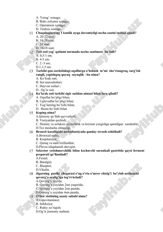 lik - bu nima? a. ko’krak suti; b. sut maxsulotlari; c. hayvon sutlari ; d. og’iz suti. 14 ko’krak suti tarkibi sigir sutidan nimasi bilan farq qiladi? a. oqsillar ko’pligi bilan; b. uglevodlar ko’pligi bilan; c. yog’larning bo’lishi bilan; d. hazm bo’lishi bilan. 15 koping nima? a.ijtimoiy qo’llab-quvvatlash; b. vaziyatdan qochish; c. doimiy va uzluksiz qiyinchilik va krizisni yengishga qaratilgan xarakatlar; d.tez moslasha olmasligi. 16 bronxit kasalligida auskultatsiyada qanday tovush eshitiladi? a.bronxial nafas; b. krepitatsiya; c. quruq va nam xirillashlar; d.plevra ishqalanish shovqini. 17 sekretor yetishmovchilik bilan kechuvchi surunkali gastritda qaysi ferment preparati qo’llaniladi? a.festal; b. baralgin; c. biseptol; d.vikalin. 18 jigarning pastki chegarasi o’ng o’rta o’mrov chizig’i bo’ylab nechanchi qovurg’a oralig’iga tog’ri keladi? a.qovurg’a yoyida; b. qovurg’a yoyidan 2sm yuqorida; c. qovurg’a yoyidan 2sm pastda; d.qovurg’a yoyidan 4sm pastda. 19 o’tkir sistitning asosiy sababi nima? a.gipovitaminoz; b. infeksiya; c. ruhiy zo’riqish; d.og’ir jismoniy mehnat. 20 leopold – levitskiy buyicha …
