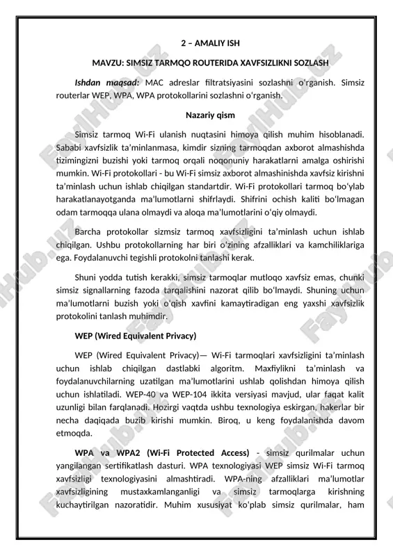 tda ushbu texnologiya eskirgan, hakerlar bir necha daqiqada buzib kirishi mumkin. biroq, u keng foydalanishda davom etmoqda. wpa va wpa2 (wi-fi protected access) - simsiz qurilmalar uchun yangilangan sertifikatlash dasturi. wpa texnologiyasi wep simsiz wi-fi tarmoq xavfsizligi texnologiyasini almashtiradi. wpa-ning afzalliklari ma’lumotlar xavfsizligining mustaxkamlanganligi va simsiz tarmoqlarga kirishning kuchaytirilgan nazoratidir. muhim xususiyat ko‘plab simsiz qurilmalar, ham apparat, ham dasturiy ta’minot o‘rtasidagi muvofiqlikdir. hozirgi vaqtda wpa va wpa2 wi-fi alliance tomonidan ishlab chiqilgan va foydalanilmoqda. wpa 802.1x standartlarini, shuningdek eap (extensible authentication protocol -kengaytirilgan autentifikatsiya protokoli) ni qo‘llab-quvvatlaydi. shuni ta’kidlash kerakki, wpa2 aes (advanced encryption standard) ga muvofiq shifrlashni qo‘llab-quvvatlaydi, bu wep rc4-ga nisbatan bir qator afzalliklarga ega, masalan, yanada mustahkam kriptografik algoritm. wpa-ni amalga oshirishda texnologiyani mavjud. wpa-ning ba’zi o‘ziga xos xususiyatlari: · rivojlangan rc4 shifrlash sxemasi · eap yordamida majburiy autentifikatsiya. · markazlashtirilgan xavfsizlikni boshqarish tizimi, mavjud korporativ xavfsizlik siyosatida foydalanish qobiliyati. wi-fi tarmog‘ining xavfsizligi: wep, wpa, wpa2 wep …