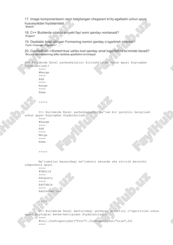 ushbu o‘zgaruvchilarini ko‘paytiring va xabar oynasiga natijani chiqaring: showmessage(a*b); 16. c++ builderning, edit1 komponentasiga katta harf registrida ma’lumot kiritish uchun qanday amallar bajariladi? edit1->charcase=ecuppercase; 17. image komponentasini rasm belgilangan chegarani to‘liq egallashi uchun qaysi hususiyatdan foydalaniladi. stretch 18. c++ builderda odatda proyekt fayl nomi qanday nomlanadi? project1 19. dastlabki hosil qilingan formaning nomini qanday o‘zgartirish mumkin? form->canvas->caption=‘‘…..’’ 20. combobox1->sorted=true ushbu kod qanday amal bajarilishini ta’minlab beradi? ro‘yxat elementlarining alifbo tartibida ajratilishini ta’minlaydi c++ builderda excel yacheykalarini birlashtirish uchun qaysi buyruqdan foydalaniladi? ==== #merge ==== add ==== range ==== name +++++ c++ builderda excel yacheykalarini ma'lum bir guruhini belgilash uchun qaysi buyruqdan foydalaniladi? ==== #range ==== add ==== merge ==== name +++++ ma’lumotlar bazasidagi ma’lumotni ekranda aks ettirib beruvchi componenta qaysi ==== #dbgrid ==== adoquery ==== adotable ==== adoconnection +++++ c++ builderda excel dasturidagi yecheyka shriftini o'zgartirish uchun qaysi buyruqlar ketma-ketligidan foydalaniladi? ==== #cell.olepropertyget("font").olepropertyset("size",20) ==== cell.olepropertyget("font").olepropertyget("size",20) ==== cell.olepropertyset("font").olepropertyset("size",20) ==== cell.olepropertyset("font").olepropertyget("size",20) +++++ …