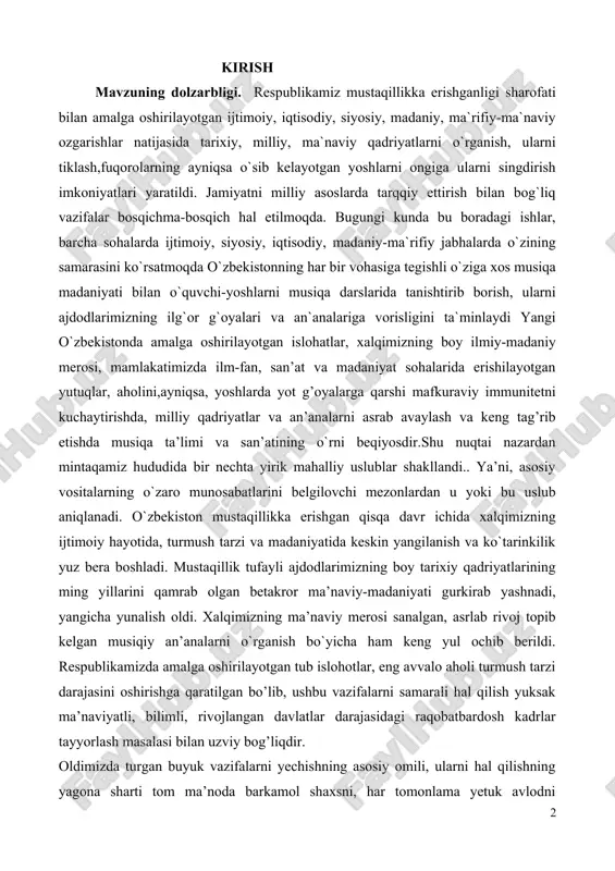 qillik tufayli ajdodlarimizning boy tarixiy qadriyatlarining ming yillarini qamrab olgan betakror ma’naviy-madaniyati gurkirab yashnadi, yangicha yunalish oldi. xalqimizning ma’naviy merosi sanalgan, asrlab rivoj topib kelgan musiqiy an’analarni o`rganish bo`yicha ham keng yul ochib berildi. respublikamizda amalga oshirilayotgan tub islohotlar, eng avvalo aholi turmush tarzi darajasini oshirishga qaratilgan bo’lib, ushbu vazifalarni samarali hal qilish yuksak ma’naviyatli, bilimli, rivojlangan davlatlar darajasidagi raqobatbardosh kadrlar tayyorlash masalasi bilan uzviy bog’liqdir. oldimizda turgan buyuk vazifalarni yechishning asosiy omili, ularni hal qilishning yagona sharti tom ma’noda barkamol shaxsni, har tomonlama yetuk avlodni tarbiyalab, voyaga yetkazishdan iborat. yurtimizning yorug’ kelajagi, xalqimizning hyech kimdan kam bo’lmasdan farovon yashashini ta’minlashga qaratilgan bu vazifalarni ado etish barchamizning insoniy burchimizdir… bugun vatanimizga nafaqat yuqori malakali mutaxassislar, balki umumbashariy meros va qadriyatlarni zamonaviy bilim va tafakkur bilan boyitishga qodir huquqiy bemokratik jamiyatda odamlarning ozod va erkin yashashini, mustaqil fikr yuritib, har tomonlama asoslangan qarorlar qabul qilishini hayotiy zarurat deb biladigan barkamol yoshlar …