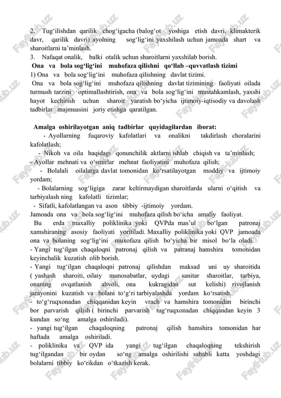 na va bola sog‘lig‘ini mustahkamlash, yaxshi hayot kechirish uchun sharoit yaratish bo‘yicha ijtimoiy-iqtisodiy va davolash tadbirlar majmuasini joriy etishga qaratilgan. amalga oshirilayotgan aniq tadbirlar quyidagilardan iborat: - ayollarning fuqaroviy kafolatlari va onalikni takdirlash choralarini kafolatlash; - nikoh va oila haqidagi qonunchilik aktlarni ishlab chiqish va ta’minlash; - ayollar mehnati va o‘smirlar mehnat faoliyatini muhofaza qilish; - bolalali oilalarga davlat tomonidan ko‘rsatilayotgan moddiy va ijtimoiy yordam; - bolalarning sog‘ligiga zarar keltirmaydigan sharoitlarda ularni o‘qitish va tarbiyalash ning kafolatli tizimlar; - sifatli, kafolatlangan va ason tibbiy -ijtimoiy yordam. jamoada ona va bola sog‘lig‘ini muhofaza qilish bo‘icha amaliy faoliyat. bu erda maxalliy poliklinika yoki qvpda mas’ul bo‘lgan patronaj xamshiraning asosiy faoliyati yoritiladi. maxalliy poliklinika yoki qvp jamoada ona va bolaning sog‘lig‘ini muxofaza qilish bo‘yicha bir misol bo‘la oladi. - yangi tug‘ilgan chaqaloqni patronaj qilish va patranaj hamshira tomonidan keyinchalik kuzatish olib borish. - yangi tug‘ilgan chaqaloqni patronaj qilishdan maksad uni uy sharoitida ( …