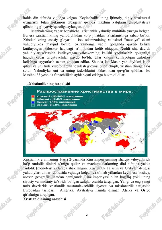 shning g’oyaviy quroliga aylangan. manbalarning xabar berishicha, xristianlik yahudiy muhitida yuzaga kelgan. bu esa xristianlikning yahudiylikdan ko’p jihatdan ta’sirlanishiga sabab bo’ldi. xristianlikning asosiy g’oyasi – iso odamzodning xaloskori "messiya" ekani yahudiylikda mavjud bo’lib, oxirzamonga yaqin qolganda qaytib kelishi kutilayotgan xaloskor haqidagi ta’limotdan kelib chiqqan. xuddi shu davrda yahudiylar o’rtasida kutilayotgan xaloskorning kelishi yaqinlashib qolganligi haqida xabar tarqatuvchilar paydo bo’ldi. ular xalqni kutilayotgan xaloskor kelishiga tayyorlash uchun chiqqan edilar. shunda iso masih yahudiylikni isloh qilish va uni turli xurofotlardan tozalash g’oyasi bilan chiqib, xristian diniga asos soldi. yahudiylar uni va uning izdoshlarini falastindan quvg’in qildilar. iso masihni 33 yoshida fitnachilikda ayblab qatl etishga hukm qildilar. xristianlikning tarqalishi xristianlik eramizning 1-asri 2-yarmida rim imperiyasining sharqiy viloyatlarida ko’p xudolik dinlari o’rniga qullar va mazlum elatlarning dini sifatida yakka xudolik (monoteistik) tarzda shakllangan. xristianlik falastin va o’rta er dengizi yahudiylari dinlari doirasida vujudga kelgan va o’nlab yillardan keyin esa boshqa, asosan geografik jihatdan qaralganda …