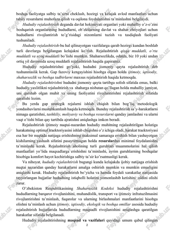 shaharsozlik faoliyatiga e’tiborni oldindan belgilab berdi. mamlakatdagi bozor munosabatlari zamonaviy jamiyatda shaharlarni tartibga solishning rolini sezilarli darajada o’zgartirdi. bugungi kunda mulk sohasidagi ma’muriy-hududiy o’zgarishlar va iqtisodiy munosabatlar sharoitida joylashtirishni tashkil etishdagi o’ziga xosliklar bilan hududiy tizimlarning yangi ko’lamlariga duch kelmoqda. shaharsozlik faoliyati ikki asosiy tarkibiy qism bilan belgilanadi: hududiy rejalashtirish va shaharsozlikni boshqarish, ular bir-biri bilan tashkiliy va texnologik jihatdan bog’langan va hududlarni barqaror rivojlanishini ta’minlashga qaratilgan bo’lib, u kishilarni yashashi uchun qulay shart-sharoitlarni yaratish, atrof-muhitga iqtisodiy va boshqa faoliyatga salbiy ta’sirni cheklash, hozirgi va kelajak avlod manfaatlari uchun tabiiy resurslarni muhofaza qilish va oqilona foydalanishni ta’minlashni belgilaydi. hududiy rejalashtirish deganda davlat hokimiyati organlari yoki mahalliy o’z-o’zini boshqarish organlarining hududlarni, ob’ektlarning davlat va shahar ehtiyojlari uchun hududlarni rivojlantirish to’g’risidagi nizomlarni tuzish va tasdiqlash faoliyati tushuniladi. hududiy rejalashtirish-bu hal qilinayotgan vazifalarga qarab hozirgi kundan boshlab turli davrlarga belgilangan kelajakni ko’rish. rejalashtirish qisqa muddatli, o’rta muddatli va uzoq muddatli bo’lishi mumkin. shaharsozlikda, …