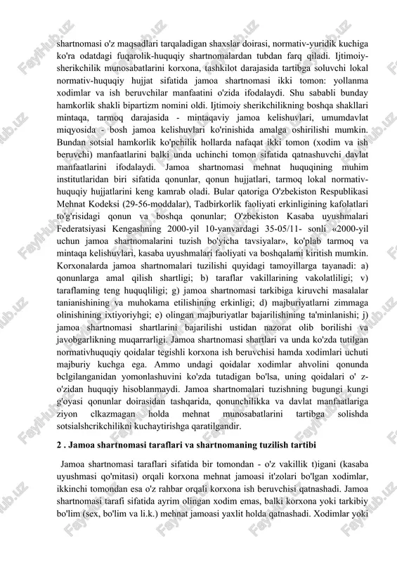 t kodeksi vazifasini bajaruvchi lokal normativ hujjat tusini olib borayotir. uning vositasida ayrim olingan bir korxona-tashkilotda uning mulkchilik shaklidan qat'i nazar mehnat sharoitlarining avtonom tizimiga crishish ta'minlanmoqda. bozor munosabatlari sharoitida jamoa shartnomalarining huquqiy mohiyati bir xil bo'lmasdan, ikki tomonlama tamoyilga asoslanadi. birinchidan, korxona mulkdori, tadbirkoming korxonani boshqarishdagi avto- nomligi, ikkinchidan esa mehnat, sotsial-iqtisodiy va kasbiy masalalaming hal etilishida kasaba uyushmalari faol ishtirok etishi tamoyillari amal qiladi. jamoa shartnomasi o'z maqsadlari tarqaladigan shaxslar doirasi, normativ-yuridik kuchiga ko'ra odatdagi fuqarolik-huquqiy shartnomalardan tubdan farq qiladi. ijtimoiy-sherikchilik munosabatlarini korxona, tashkilot darajasida tartibga soluvchi lokal normativ-huquqiy hujjat sifatida jamoa shartnomasi ikki tomon: yollanma xodimlar va ish beruvchilar manfaatini o'zida ifodalaydi. shu sababli bunday hamkorlik shakli bipartizm nomini oldi. ijtimoiy sherikchilikning boshqa shakllari mintaqa, tarmoq darajasida - mintaqaviy jamoa kelishuvlari, umumdavlat miqyosida - bosh jamoa kelishuvlari ko'rinishida amalga oshirilishi mumkin. bundan sotsial hamkorlik ko'pchilik hollarda nafaqat ikki tomon (xodim va ish beruvchi) manfaatlarini balki unda uchinchi …
