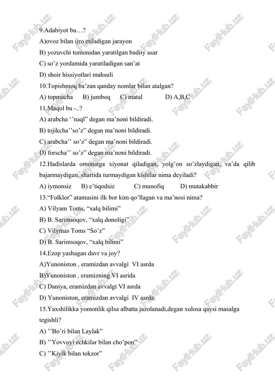 gi vi asrda b)yunoniston , eramizning vi asrida c) daniya, eramizdan avvalgi vi asrda d) yunoniston, eramizdan avvalgi iv asrda 15.yaxshilikka yomonlik qilsa albatta jazolanadi,degan xulosa qaysi masalga tegishli? a) ’’bo’ri bilan laylak” b) ’’yovvoyi echkilar bilan cho’pon” c) ’’kiyik bilan tokzor” d) ’’eshak bilan baqalar” 16.sharq adabiyotida hind masalchilik tajribasi qaysi asarlarda uchraydi? a) ’’panchatantra,, ,’’kalilia va dimna” b) ’’pandnoma,, , ‘’odobnoma” c) ’’hayrat ul-abror” d) ’’zarbulmas” 17.uch og’a – ini botirlar” ertagida ota o’g’illarini uch narsa bilan tarbiya qiladi. ular qaysi javobda to’g’ri ko’rsatilgan? a) yaxshi ot qo’yish, to’y qilish, voyaga yetkazish b) to’g’rilik, maqtanchoq bo’lmaslik, dangasalik qilmaslik c) insofli bo’lish, adolatli bo’lish, saxovatli bo’lish d) sog’lom qilib o’stirish, yarog’ bilan tanishtirish, qo’rqitmay o’stirish 18.“susambil” ertagida susambilga borish fikri qaysi obraz tomonidan aytilgan? a) jabrlangan eshakdan b) xo’rlangan xo’kizdan c) xo’rozdan d) eshakning onasidan 19.berilgan gap gap ifoda maqsadiga ko’ra qanday gap? salimaning qilayotgan ishlari rejadan tashqari ishlar …