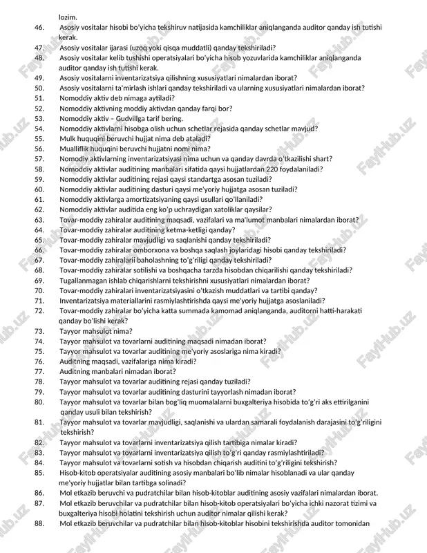 ak? 27. auditorlik tashkiloti ustav kapitalining kamida necha foizi auditor(lar) ga tegishli bo’lishi kerak? 28. auditorning mijoz oldidagi majburiyat xatining mazmunini aytib bering? 29. muhimlik deganda nima tushuniladi? 30. auditorlik riski nima? 31. auditorlik firmalari tomonidan mijozlarni tanlab olishda nimalarga e'tibor berish kerak? 32. auditorlik tekshiruvini o’tkazish uchun qanday hujjat tuziladi? 33. auditorlik tekshiruvlarining qiymati qanday belgilanadi? 34. auditorlik tekshiruvini o’tkazishga rozilik xati kim tomonidan tuziladi? 35. rozilik xatnining asosiy mazmuni nimalardan iborat? 36. mijoz kelishuv shartlarini o’zgartirishga xaqlimi? 37. asosiy vositalarning auditini asosiy vazifalari bo’lib nimalar hisoblanadi. 38. auditor asosiy vositalarni tekshirishda qanday reja tuzishi zarur? 39. asosiy vositalar hisobini auditorlik tekshiruvini umumiy rejasi nizomini sanab bering. 40. asosiy vositalar hisobi va nazorati bilan chuqur tanishish maqsadida auditor korxona rahbariyatidan nimani talab qiladi. 41. asosiy vositalar auditida qanday ma'lumot manbalaridan foydalaniladi 42. asosiy vositalar hisobini tekshirishda auditor asosiy e'tiborni qaratish kerak bo’lgan odatiy xatoliklarni keltiring. 43. asosiy vositalar harakati …