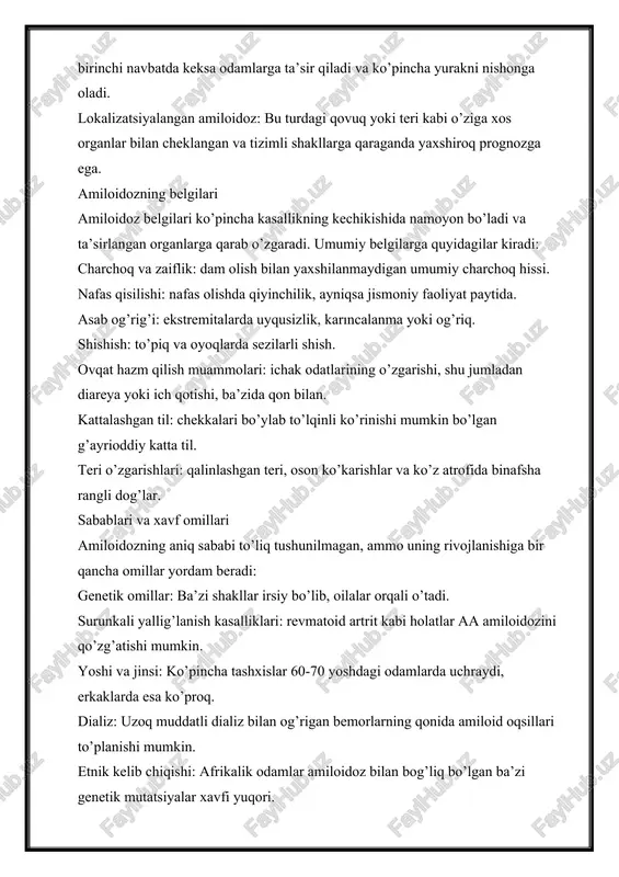 tsiyalangan amiloidoz: bu turdagi qovuq yoki teri kabi o’ziga xos organlar bilan cheklangan va tizimli shakllarga qaraganda yaxshiroq prognozga ega. amiloidozning belgilari amiloidoz belgilari ko’pincha kasallikning kechikishida namoyon bo’ladi va ta’sirlangan organlarga qarab o’zgaradi. umumiy belgilarga quyidagilar kiradi: charchoq va zaiflik: dam olish bilan yaxshilanmaydigan umumiy charchoq hissi. nafas qisilishi: nafas olishda qiyinchilik, ayniqsa jismoniy faoliyat paytida. asab og’rig’i: ekstremitalarda uyqusizlik, karıncalanma yoki og’riq. shishish: to’piq va oyoqlarda sezilarli shish. ovqat hazm qilish muammolari: ichak odatlarining o’zgarishi, shu jumladan diareya yoki ich qotishi, ba’zida qon bilan. kattalashgan til: chekkalari bo’ylab to’lqinli ko’rinishi mumkin bo’lgan g’ayrioddiy katta til. teri o’zgarishlari: qalinlashgan teri, oson ko’karishlar va ko’z atrofida binafsha rangli dog’lar. sabablari va xavf omillari amiloidozning aniq sababi to’liq tushunilmagan, ammo uning rivojlanishiga bir qancha omillar yordam beradi: genetik omillar: ba’zi shakllar irsiy bo’lib, oilalar orqali o’tadi. surunkali yallig’lanish kasalliklari: revmatoid artrit kabi holatlar aa amiloidozini qo’zg’atishi mumkin. yoshi va jinsi: ko’pincha …
