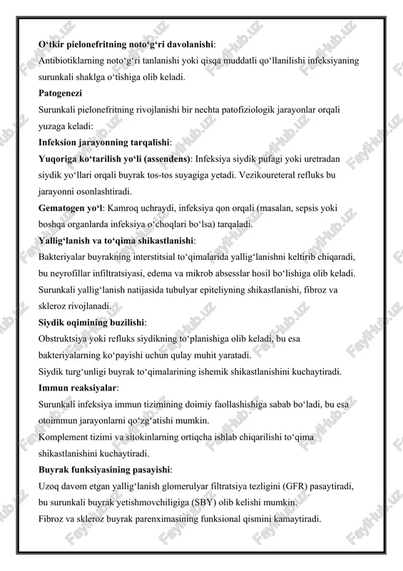 refluks bu jarayonni osonlashtiradi. gematogen yo‘l: kamroq uchraydi, infeksiya qon orqali (masalan, sepsis yoki boshqa organlarda infeksiya o‘choqlari bo‘lsa) tarqaladi. yallig‘lanish va to‘qima shikastlanishi: bakteriyalar buyrakning interstitsial to‘qimalarida yallig‘lanishni keltirib chiqaradi, bu neyrofillar infiltratsiyasi, edema va mikrob absesslar hosil bo‘lishiga olib keladi. surunkali yallig‘lanish natijasida tubulyar epiteliyning shikastlanishi, fibroz va skleroz rivojlanadi. siydik oqimining buzilishi: obstruktsiya yoki refluks siydikning to‘planishiga olib keladi, bu esa bakteriyalarning ko‘payishi uchun qulay muhit yaratadi. siydik turg‘unligi buyrak to‘qimalarining ishemik shikastlanishini kuchaytiradi. immun reaksiyalar: surunkali infeksiya immun tizimining doimiy faollashishiga sabab bo‘ladi, bu esa otoimmun jarayonlarni qo‘zg‘atishi mumkin. komplement tizimi va sitokinlarning ortiqcha ishlab chiqarilishi to‘qima shikastlanishini kuchaytiradi. buyrak funksiyasining pasayishi: uzoq davom etgan yallig‘lanish glomerulyar filtratsiya tezligini (gfr) pasaytiradi, bu surunkali buyrak yetishmovchiligiga (sby) olib kelishi mumkin. fibroz va skleroz buyrak parenximasining funksional qismini kamaytiradi. klinikasi surunkali pielonefritning klinik ko‘rinishi kasallikning faollik darajasiga (xuruj yoki remissiya), shikastlanishning bir tomonlama yoki ikki tomonlama ekanligiga va …