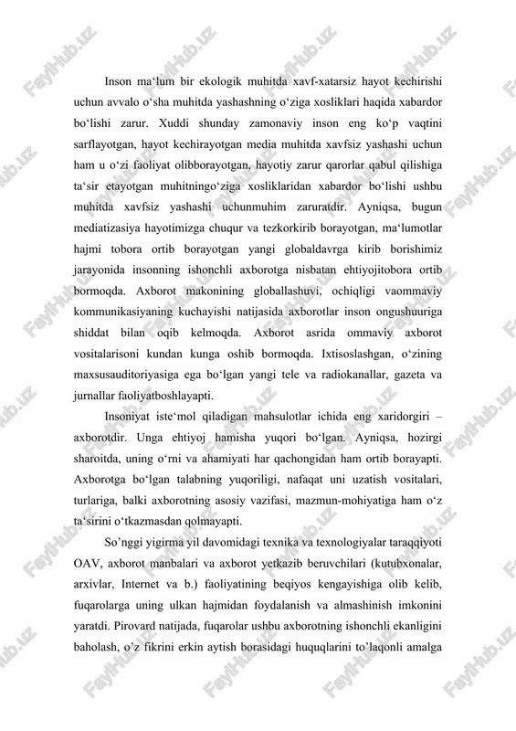 fuqarolar ushbu axborotning ishonchli ekanligini baholash, o’z fikrini erkin aytish borasidagi huquqlarini to’laqonli amalga oshirish imkoniyatiga ega bo’lmoqda. shuning uchun ham kun tartibiga fuqarolarning media va axborot savodxonligi(mas)ni ta‘minlashdek dolzarb masala ko’ndalang qo’yilmoqda. shu jihatdan, media savodxonlik va axborot madaniyati fanini o‘rganish har qachongidan ham dolzarb hisoblanadi. fanning ob’ekti deb, inson va uning ongi, ijtimoiy fikr bilan bir qatorda barcha turdagi ochiq axborot tizimlari va zamonaviy ko‘p tarmoqli globallashuv jarayoni e‘tirof etiladi. fanning predmeti - ommaviy axborot vositalari orqali uzatiladigan barcha axborotga tanqidiy qarash, ularga xolis yondoshish va har bir uzatilayotgan axborotni saralashda ongli ravishda yondashishni ta‘minlovchi tamoyillar, muammolar va bilimlar. fanning maqsadi - axborot va media mahsulotlarini samarali olish, tahlil qilish, tanqidiy baholash, talqin qilish, foydalanish, yaratish va tarqatish imkonini beradigan bilim, ko’nikma, munosabat, malaka va amaliyotlarni shakllantirish. fanning vazifasi- insonlar tomonidan iste‘mol qilinadigan har qanday axborotning manipulyativ kuchini anglagan holda ulardan ongli fongli foydalanish madaniyatini shakllantirishdir. umuman olganda, …