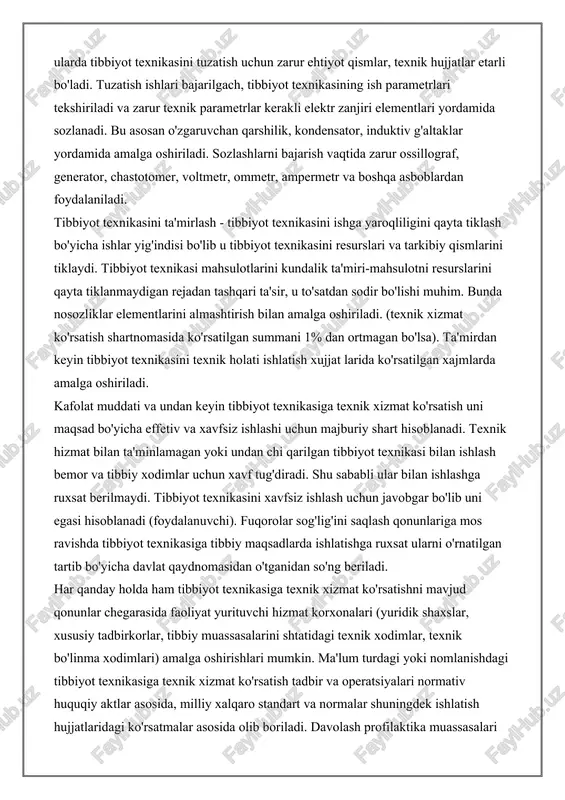 biyot texnikasi ishlab chiqaruvchi zavodlar bilan yaqin aloqada bo'lganligi sababli ularda tibbiyot texnikasini tuzatish uchun zarur ehtiyot qismlar, texnik hujjatlar etarli bo'ladi. tuzatish ishlari bajarilgach, tibbiyot texnikasining ish parametrlari tekshiriladi va zarur texnik parametrlar kerakli elektr zanjiri elementlari yordamida sozlanadi. bu asosan o'zgaruvchan qarshilik, kondensator, induktiv g'altaklar yordamida amalga oshiriladi. sozlashlarni bajarish vaqtida zarur ossillograf, generator, chastotomer, voltmetr, ommetr, ampermetr va boshqa asboblardan foydalaniladi. tibbiyot texnikasini ta'mirlash - tibbiyot texnikasini ishga yaroqliligini qayta tiklash bo'yicha ishlar yig'indisi bo'lib u tibbiyot texnikasini resurslari va tarkibiy qismlarini tiklaydi. tibbiyot texnikasi mahsulotlarini kundalik ta'miri-mahsulotni resurslarini qayta tiklanmaydigan rejadan tashqari ta'sir, u to'satdan sodir bo'lishi muhim. bunda nosozliklar elementlarini almashtirish bilan amalga oshiriladi. (texnik xizmat ko'rsatish shartnomasida ko'rsatilgan summani 1% dan ortmagan bo'lsa). ta'mirdan keyin tibbiyot texnikasini texnik holati ishlatish xujjat larida ko'rsatilgan xajmlarda amalga oshiriladi. kafolat muddati va undan keyin tibbiyot texnikasiga texnik xizmat ko'rsatish uni maqsad bo'yicha effetiv va xavfsiz ishlashi uchun …