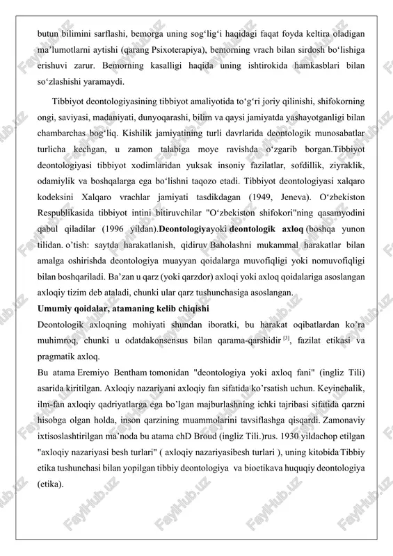 a yunon tilidan. o’tish: saytda harakatlanish, qidiruv baholashni mukammal harakatlar bilan amalga oshirishda deontologiya muayyan qoidalarga muvofiqligi yoki nomuvofiqligi bilan boshqariladi. ba’zan u qarz (yoki qarzdor) axloqi yoki axloq qoidalariga asoslangan axloqiy tizim deb ataladi, chunki ular qarz tushunchasiga asoslangan. umumiy qoidalar, atamaning kelib chiqishi deontologik axloqning mohiyati shundan iboratki, bu harakat oqibatlardan ko’ra muhimroq, chunki u odatdakonsensus bilan qarama-qarshidir [3], fazilat etikasi va pragmatik axloq. bu atama eremiyo bentham tomonidan "deontologiya yoki axloq fani" (ingliz tili) asarida kiritilgan. axloqiy nazariyani axloqiy fan sifatida ko’rsatish uchun. keyinchalik, ilm-fan axloqiy qadriyatlarga ega bo’lgan majburlashning ichki tajribasi sifatida qarzni hisobga olgan holda, inson qarzining muammolarini tavsiflashga qisqardi. zamonaviy ixtisoslashtirilgan ma’noda bu atama chd broud (ingliz tili.)rus. 1930 yildachop etilgan "axloqiy nazariyasi besh turlari" ( axloqiy nazariyasibesh turlari ), uning kitobida.tibbiy etika tushunchasi bilan yopilgan tibbiy deontologiya va bioetikava huquqiy deontologiya (etika). bugungi kunda huquqiy kasb — hunar deontologiyasi-o’quv va me’yoriy — huquqiy …