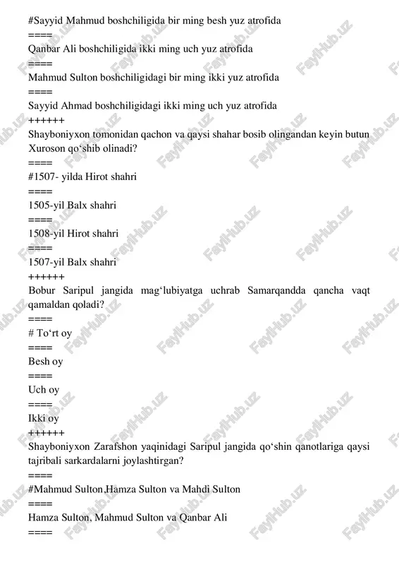 ʻllab quvatlashi yordamida qoʻshinini qudrati ortib borgan? ==== #mahalliy aholi tomonidan ==== zodagonlar tomonidan ==== sarkardalar tomonidan ==== viloyat hokimlari tomonidan ++++++ ubaydullaxon ahmad yassaviy maqbarasi yonida qachon qurultoy chaqirgan? ==== #1512-yil 7- aprel oyida ==== 1514-yil 10-sentabr oyida ==== 1511-yil 9- aprel oyida ==== 1513-yil 6- iyun oyida ++++++ 1510-yil sirdaryo boʻylarida moʻgʻillar bilan qozoqlarning qoʻshinlaridan talofot koʻrgan shayboniyxon necha ming qoʻshini bilan qaysi shaharga kiriadi? ==== #17 ming qoʻshin bilan marv shahriga ==== 16 ming qoʻshin bilan hirot shahriga ==== 20 ming qoʻshin bilan marv shahriga ==== 15 ming qoʻshin bilan balx shahriga ++++++ boburiylardan qaysi hukmdorlar xalqining qalbidan juda katta joy olgan edilar? ==== #akbarshoh va shoh jahon ==== humoyun va akbarshoh ==== avrangez va jahongirshoh ==== olamgir 2 va shoh jahon ++++++ shayboniyxon marv shahriga chekinganda ismoil somoniy necha ming kishilik qoʻshin bilan shaharni qamalgan oladi? ==== #70 ming ==== 60 ming ==== 80 ming ==== …