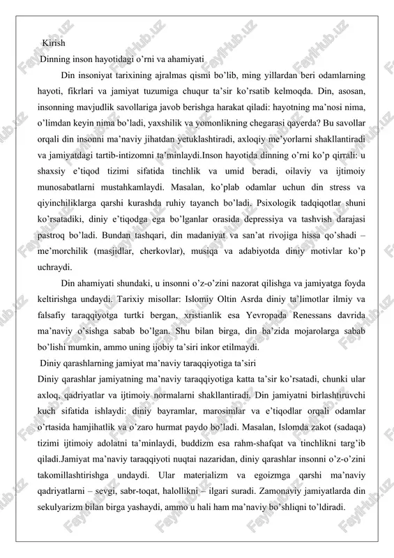 ki ular axloq, qadriyatlar va ijtimoiy normalarni shakllantiradi. din jamiyatni birlashtiruvchi kuch sifatida ishlaydi: diniy bayramlar, marosimlar va e’tiqodlar orqali odamlar o’rtasida hamjihatlik va o’zaro hurmat paydo bo’ladi. masalan, islomda zakot (sadaqa) tizimi ijtimoiy adolatni ta’minlaydi, buddizm esa rahm-shafqat va tinchlikni targ’ib qiladi.jamiyat ma’naviy taraqqiyoti nuqtai nazaridan, diniy qarashlar insonni o’z-o’zini takomillashtirishga undaydi. ular materializm va egoizmga qarshi ma’naviy qadriyatlarni – sevgi, sabr-toqat, halollikni – ilgari suradi. zamonaviy jamiyatlarda din sekulyarizm bilan birga yashaydi, ammo u hali ham ma’naviy bo’shliqni to’ldiradi. din tushunchasi va uning asosiy belgilari din insoniyat tarixining ajralmas qismi bo’lib, jamiyatlarning shakllanishi, ma’naviy rivoji va ijtimoiy tuzumlarining asosiy omillaridan biri sifatida tanilgan. ushbu tushuncha insonning olamga, hayotga va o’z mavjudligiga oid savollarga javob izlash jarayonida paydo bo’lgan va rivojlangan. din nafaqat shaxsiy e’tiqodlar tizimi, balki kollektiv tajribalar, qadriyatlar va amaliyotlar majmuasi sifatida namoyon bo’ladi. ushbu bo’limda din tushunchasining mohiyati, uning asosiy belgilari, tarkibiy qismlari va funksiyalarini chuqur …