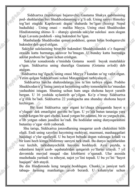yo lazzatlaridan voz kechib, tarkidunyochilik hayotini boshlaydi. ayni paytda, u odamlarni hayot azob- uqubatalridan qutqarish yo’llarini izlaydi. 7 yil davomida mavjud muqad -das kitoblarni o’rganadi. ular asosida mushohada yuritadi va nihoyat, najot yo’lini topadi. u bu yo’lni “hayot haqiqati” deb ataydi. bu din hindistonda keng tarqala boshlagan. chunki, u jamiyat turli tabaqa- larining manfaatiga javob berardi. u kshatriylar uchun brahmanlarning hukmron mavqeiga, imtiyozlariga, shuningdek, kastaviy kamsitishlariga arshi kurashda qurol bo’lib xizmat qilardi. oddiy mehnatkash xalq ommasiga esa bu din o’zlarining oqir ahvollaridan qutulish yo’llarini ko’rsatgandek bo’lgan. brahmanlik dini esa hatto aldanish ko’rinishida bo’lsa ham bunday yo’lni ko’rsarta olmagan. eng past, huquqsiz kasta a’zolari ham buddaviylarning monaxlik jamoasiga a’zo bo’lib kira olardilar. bu bilan ular jamoaning teng huquqli a’zosiga aylanardilar va ma’lum insoniylik huquqlariga ega bo’lar- dilar. bundan tashqari, bu din-og’ir qurbonliklar qilishni, murakkab marosim -larni bajarishni talab etmasdi. ayni paytda, bu din ta’limotidagi “kuch ishlatmaslik” to’g’risidagi qoida hukmron sulolalar manfaatiga …