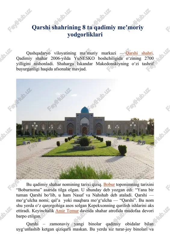 lish abdullaxon ii tashabbusi bilan boshlangan bo‘lib, u uchun shaharda nafaqat piyodalar, balki savdo karvonlari uchun ham qulay o‘tish joyini yaratish muhim edi. oʻsha paytda qarshi savdogarlar uchun muhim toʻxtash joyi boʻlgan. o‘shandan beri ko‘prik shaharning ramzi bo‘lib kelgan. uning uzunligi 122 metr, kengligi 8 metr, suv ustida balandligi 5 metr va 10 ta tutashtiruvchi kamarlardan tashkil topgan. 3. odina madrasasi va masjidi. bu shaharda ilk bor ayollar uchun madrasa va masjid qurilgan. majmua xvi asrda vayron boʻlgan kebek xon saroyi oʻrnida qurilgan. madrasada ayollarga ilm-fan va diniy ta’limotlar o‘rgatilgan. odamlar namoz o‘qib, farzandlari, yaqinlari uchun allohga shukronalik keltirish uchun masjidga kelishgan. bunday diniy majmua oʻrta osiyoda yagona boʻlib, hech qayerda oʻxshashi yoʻq edi. ayni paytda masjidda shayboniylar sulolasining boy tarixidan hikoya qiluvchi muzey faoliyat ko‘rsatmoqda, ularning hukmdorlari va xonlari islom tarixiga lmoqli hissa qo‘shgan. 4. ko‘k-gumbaz masjidi. qarshi jome masjidi xvi asr oxirida qurilgan. bino o‘zining ulug‘vorligi va go‘zalligi …