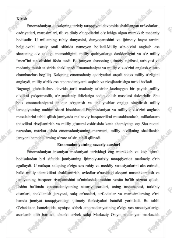 kamlash va jamiyatning barqaror rivojlanishini ta'minlashda muhim vosita bo'lib xizmat qiladi. ushbu bo'limda etnomadaniyatning nazariy asoslari, uning tushunchasi, tarkibiy qismlari, shakllanish jarayoni, xalq an'analari, urf-odatlar va marosimlarning o'rni hamda jamiyat taraqqiyotidagi ijtimoiy funksiyalari batafsil yoritiladi. bu tahlil o'zbekiston kontekstida, ayniqsa o'zbek etnomadaniyatining o'ziga xos xususiyatlariga asoslanib olib boriladi, chunki o'zbek xalqi markaziy osiyo madaniyati markazida joylashgan bo'lib, uning etnomadaniy merosi qadimiy turkiy elatlar va qabilalarning sintezi natijasida shakllangan. etnomadaniyat tushunchasi, tarkibiy qismlari va shakllanish jarayoni etnomadaniyat tushunchasi "etno" (yunoncha: elat, xalq) va "madaniyat" so'zlaridan tashkil topgan bo'lib, ma'lum bir etnik guruhning kelib chiqishi, turmush tarzi, moddiy va ma'naviy merosini o'rganuvchi fan va hodisa sifatida ta'riflanadi. etnomadaniyat – bu xalqning hayotiy tajribasi, urf-odatlar, an'analar, marosimlar va ma'naviy merosining yig'indisi bo'lib, u milliy o'zlikni anglash, milliy g'urur va milliy ong bilan chambarchas bog'liq. bu tushuncha etnosning shakllanish jarayoni (etnogenez) bilan uzviy bog'lanadi, chunki etnos biologik emas, ijtimoiy hodisa bo'lib, tabiiy-tarixiy jarayonlar natijasida …