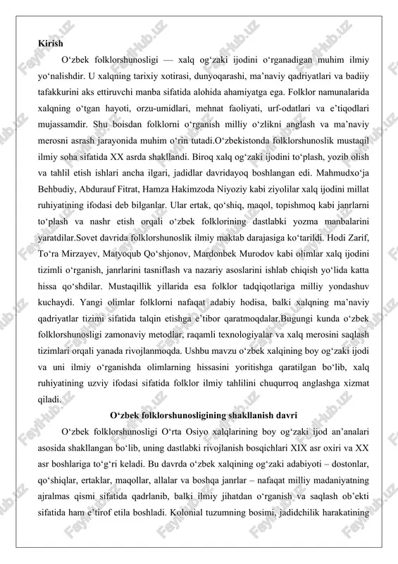 lklor ilmiy tahlilini chuqurroq anglashga xizmat qiladi. o‘zbek folklorshunosligining shakllanish davri o‘zbek folklorshunosligi o‘rta osiyo xalqlarining boy og‘zaki ijod an’analari asosida shakllangan bo‘lib, uning dastlabki rivojlanish bosqichlari xix asr oxiri va xx asr boshlariga to‘g‘ri keladi. bu davrda o‘zbek xalqining og‘zaki adabiyoti – dostonlar, qo‘shiqlar, ertaklar, maqollar, allalar va boshqa janrlar – nafaqat milliy madaniyatning ajralmas qismi sifatida qadrlanib, balki ilmiy jihatdan o‘rganish va saqlash ob’ekti sifatida ham e’tirof etila boshladi. kolonial tuzumning bosimi, jadidchilik harakatining ma’rifatparvarlik g‘oyalari va rus sharqshunoslarining tadqiqotlari bu jarayonni tezlashtirdi. o‘zbek folklorshunosligining shakllanishi faqat materiallarni yig‘ish bilan cheklanmagan, balki ularni yozma shaklga o‘tkazish, tahlil qilish va kelajak avlodlarga yetkazish masalalarini ham o‘z ichiga oldi. bu davrning ahamiyati shundaki, folklor nafaqat xalqning ruhiy olamini aks ettiruvchi manba, balki milliy o‘ziga xoslikni saqlashning muhim vositasi bo‘lib chiqdi. quyida ushbu davrning asosiy jihatlari batafsil ko‘rib chiqiladi, xususan, xalq og‘zaki ijodini to‘plash ishlari, jadid ziyolilarning folklor merosiga qaratilgan e’tibori …