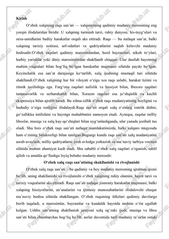rivojlanishi o‘zbek xalq raqs san’ati – bu qadimiy va boy madaniy merosning ajralmas qismi bo‘lib, uning shakllanishi va rivojlanishi o‘zbek xalqining ruhiy olamini, hayot tarzi va tarixiy voqealarini aks ettiradi. raqs san’ati nafaqat jismoniy harakatlar majmuasi, balki xalqning hissiyotlarini, an’analarini va ijtimoiy munosabatlarini ifodalovchi chuqur ma’naviy hodisa sifatida shakllangan. o‘zbek raqsining ildizlari qadimiy davrlarga borib taqaladi, u marosimlar, bayramlar va kundalik hayotda muhim o‘rin egallab kelgan. ushbu san’atning shakllanish jarayoni xalq og‘zaki ijodi, musiqa va libos san’ati bilan chambarchas bog‘liq bo‘lib, asrlar davomida turli madaniy ta’sirlar ostida rivojlangan. raqsning dastlabki shakllari oddiy harakatlardan boshlanib, vaqt o‘tishi bilan murakkab kompozitsiyalarga aylangan, bu jarayon o‘zbek xalqining ijodiy salohiyatini ko‘rsatadi.raqs san’ati o‘zbekistonda qadimiy davrlardan boshlab jamiyat hayotining ajralmas elementi bo‘lgan. arxeologik topilmalar va folklor manbalariga ko‘ra, o‘zbek xalqining ajdodlari raqsni diniy va marosimiy maqsadlarda ishlatganlar. masalan, qadimiy o‘zbek marosim raqslari tabiat kuchlari bilan bog‘liq bo‘lib, hosilni ko‘paytirish, yomg‘ir so‘rash yoki ruhlarni tinchlantirish uchun …