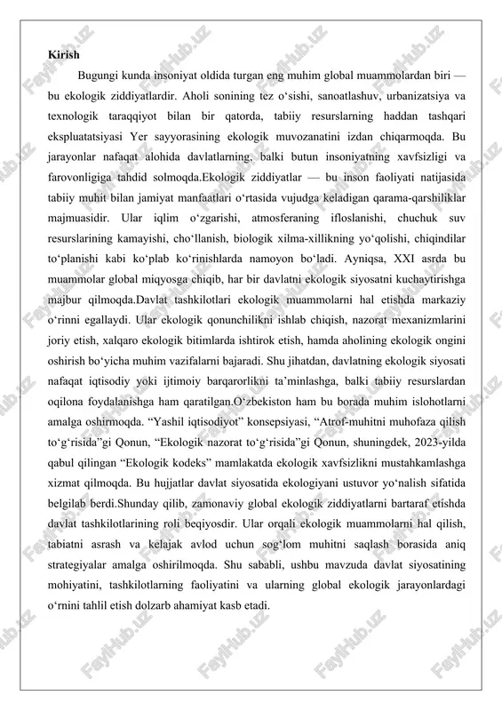 shga xizmat qilmoqda. bu hujjatlar davlat siyosatida ekologiyani ustuvor yo‘nalish sifatida belgilab berdi.shunday qilib, zamonaviy global ekologik ziddiyatlarni bartaraf etishda davlat tashkilotlarining roli beqiyosdir. ular orqali ekologik muammolarni hal qilish, tabiatni asrash va kelajak avlod uchun sog‘lom muhitni saqlash borasida aniq strategiyalar amalga oshirilmoqda. shu sababli, ushbu mavzuda davlat siyosatining mohiyatini, tashkilotlarning faoliyatini va ularning global ekologik jarayonlardagi o‘rnini tahlil etish dolzarb ahamiyat kasb etadi. global ekologik ziddiyatlarning mohiyati global ekologik ziddiyatlar zamonaviy insoniyat oldida turgan eng dolzarb muammolardan biri bo'lib, ular tabiat va jamiyat o'rtasidagi munosabatlarni keskinlashtirib, barqaror rivojlanishga jiddiy tahdid solmoqda. ushbu ziddiyatlarning mohiyati inson faoliyati natijasida yuzaga keladigan ifloslanish, resurslarning haddan tashqari ishlatilishi va tabiiy muvozanatning buzilishida namoyon bo'ladi. jahon miqyosida va o'zbekiston kabi mamlakatlarda bu muammolar iqtisodiy, ijtimoiy va ekologik oqibatlarga olib kelmoqda. quyida ushbu ziddiyatlarning asosiy jihatlari batafsil ko'rib chiqiladi. atmosfera, suv, va tuproq ifloslanishining asosiy sabablari atmosfera, suv va tuproq ifloslanishi global ekologik ziddiyatlarning …