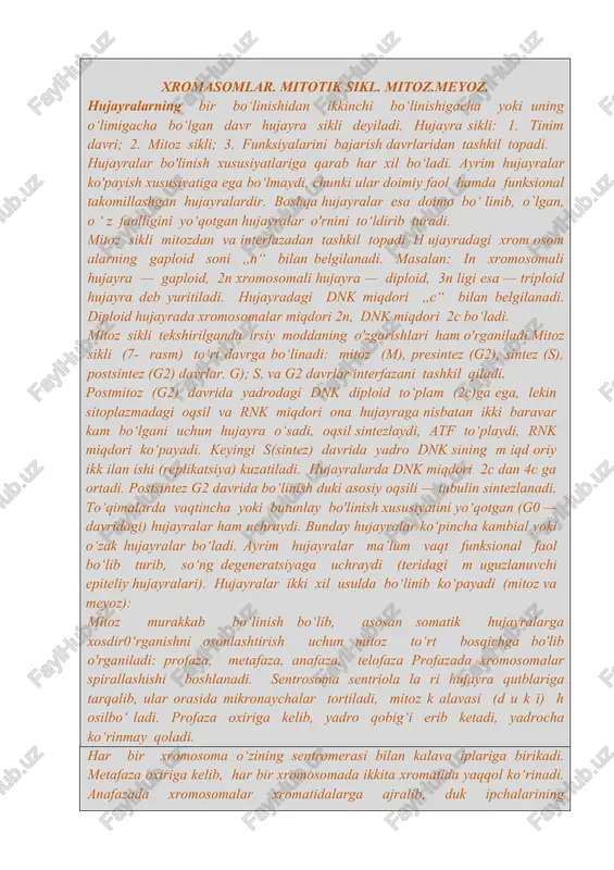k sining m iqd oriy ikk ilan ishi (replikatsiya) kuzatiladi. hujayralarda dnk miqdori 2c dan 4c ga ortadi. postsintez g2 davrida bo‘linish duki asosiy oqsili — tubulin sintezlanadi. to‘qimalarda vaqtincha yoki butunlay bo'linish xususiyatini yo‘qotgan (g0 — davridagi) hujayralar ham uchraydi. bunday hujayralar ko‘pincha kambial yoki o‘zak hujayralar bo‘ladi. ayrim hujayralar ma’lum vaqt funksional faol bo‘lib turib, so‘ng degeneratsiyaga uchraydi (teridagi m uguzlanuvchi epiteliy hujayralari). hujayralar ikki xil usulda bo‘linib ko‘payadi (mitoz va meyoz): mitoz murakkab bo‘linish bo‘lib, asosan somatik hujayralarga xosdir0‘rganishni osonlashtirish uchun mitoz to‘rt bosqichga bo'lib o'rganiladi: profaza, metafaza, anafaza, telofaza profazada xromosomalar spirallashishi boshlanadi. sentrosoma sentriola la ri hujayra qutblariga tarqalib, ular orasida mikronaychalar tortiladi, mitoz k alavasi (d u k i) h osilbo‘ ladi. profaza oxiriga kelib, yadro qobig‘i erib ketadi, yadrocha ko‘rinmay qoladi. har bir xromosoma o‘zining sentromerasi bilan kalava iplariga birikadi. metafaza oxiriga kelib, har bir xromosomada ikkita xromatida yaqqol ko‘rinadi. anafazada xromosomalar xromatidalarga …