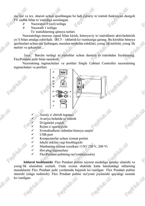 iy to`xtatish shuni anglatadiki, tormozlarni qo`l bilan qo`yib yuborish sxemasidan tashhari, robot elektr manbasidan butunlay uziladi. bir meyorda ishlashga qaytarish uchun tikkalanish muolajasini bajarish lozim, bunda zaruriy to`xtatish tugmachasi o`chiriladi va “dvigatelni yoqish” tugmachasini bosiladi. robottexnik tizimi shunday sozlanishi mumkinki, zaruriy to`xtatish keyingi bir boshqa natijalarni berishiga olib keladi: 1. nazoratsiz to`xtatish – dvigatellarni manbadan o`chirish yo`li bilan robotning haraktini shu onda to`xtatish; 2. nazoratli to`xtatish – dvigatel ishlayotganda robot haraktini to`xtatilganda, robotning yo`nalishi saqlanib qoladi. 3. operatsiya tugaganda manbadan o`chiriladi. nazoratsiz to`xtatish – bu standart sozlash. lekin nazoratli to`xtatish robotni keraksiz emirilishini va uning harakat sonini minimum qolatga tushirish, robototexnik tizimini ishchi rejimga zarurdir.modul yoki agregat xujjatlarida robot texnik tizimining konfiguratsiyasining yozilishi beriladi.izox zaruriy to`qtatish funktsiyasi faqat tex. mo`ljal va tex. sharoit uchun qisoblangan bo`ladi.zaruriy to`xtatish funktsiyasi dastgoh fv zudlik bilan to`xtatishga asoslangan. · nazoratsiz 0 (nol) toifaga · nazoratli 1 toifaga to`xtatishlarning qimoya turlari. nazoratchiga maxsus signal bilan …