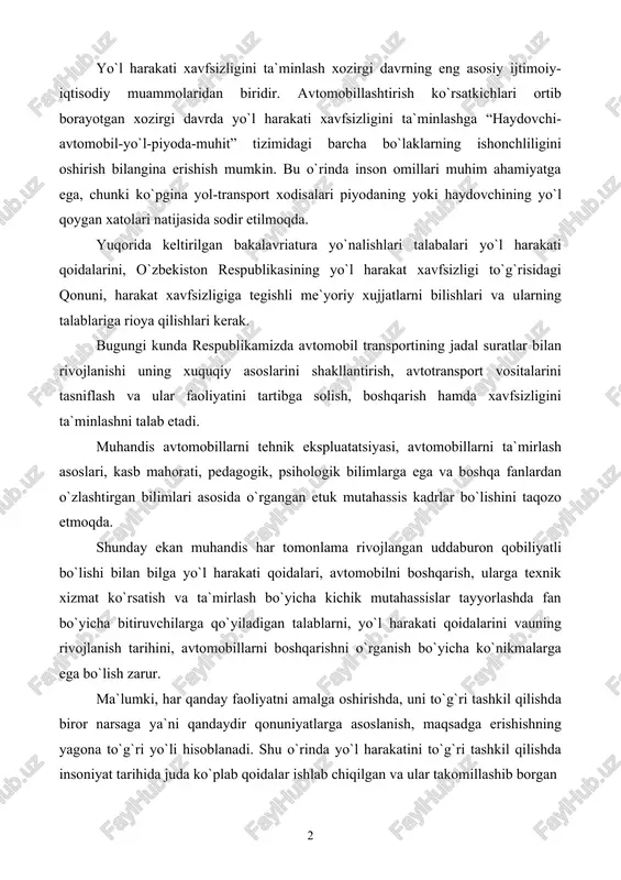 harakati qoidalari, avtomobilni boshqarish, ularga texnik xizmat ko`rsatish va ta`mirlash bo`yicha kichik mutahassislar tayyorlashda fan bo`yicha bitiruvchilarga qo`yiladigan talablarni, yo`l harakati qoidalarini vauning rivojlanish tarihini, avtomobillarni boshqarishni o`rganish bo`yicha ko`nikmalarga ega bo`lish zarur. ma`lumki, har qanday faoliyatni amalga oshirishda, uni to`g`ri tashkil qilishda biror narsaga ya`ni qandaydir qonuniyatlarga asoslanish, maqsadga erishishning yagona to`g`ri yo`li hisoblanadi. shu o`rinda yo`l harakatini to`g`ri tashkil qilishda insoniyat tarihida juda ko`plab qoidalar ishlab chiqilgan va ular takomillashib borgan 1-modul: umumiy qoidalar. haydovchilarning umumiy majburiyatlari. reja: 1. o`zbekiston republikasida yo`l harakatining yagona tartiblari. 2. respublikadagi yo`llarda transport vositalarining o`ng taraflama harakati. 3. yo`l harakati qatnashchilariga qo`yiladigan talablar. yo`l harakati qatnashchilarining vazifalari. 4. haydovchining zaruriy hujjatlari. haydovchining majburiyatlari. 5. yo`l transport hodisasi sodir etgan haydovchilarning vazifalari. 1-2. o`zbekiston republikasida yo`l harakatining yagona tartiblari. respublikadagi yo`llarda transport vositalarining o`ng taraflama harakati. avtomobil yo`llarida harakat tartibsiz ravishda vujudga keladi. har bir haydovchi o`ziga qulay harakat tartibini tanlaydi hamda o`zi …