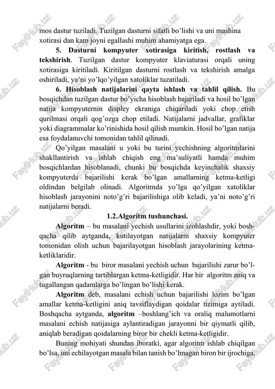 m ahamiyatga ega. 5. dasturni kompyuter xotirasiga kiritish, rostlash va tekshirish. tuzilgan dastur kompyuter klaviaturasi orqali uning xotirasiga kiritiladi. kiritilgan dasturni rostlash va tekshirish amalga oshiriladi, ya’ni yo’lqo’yilgan xatoliklar tuzatiladi. 6. hisoblash natijalarini qayta ishlash va tahlil qilish. bu bosqichdan tuzilgan dastur bo’yicha hisoblash bajariladi va hosil bo’lgan natija kompyuternin displey ekraniga chiqariladi yoki chop etish qurilmasi orqali qog’ozga chop etiladi. natijalarni jadvallar, grafiklar yoki diagrammalar ko’rinishida hosil qilish mumkin. hosil bo’lgan natija esa foydalanuvchi tomonidan tahlil qilinadi. qo’yilgan masalani u yoki bu turini yechishning algoritmlarini shakllantirish va ishlab chiqish eng ma’suliyatli hamda muhim bosqichlardan hisoblanadi, chunki bu bosqichda keyinchalik shaxsiy kompyuterda bajarilishi kerak bo’lgan amallarning ketma-ketligi oldindan belgilab olinadi. algoritmda yo’lga qo’yilgan xatoliklar hisoblash jarayonini noto’g’ri bajarilishiga olib keladi, ya’ni noto’g’ri natijalarni beradi. 1.2.algoritm tushunchasi. algoritm – bu masalani yechish usullarini izohlashdir, yoki bosh-qacha qilib aytganda, kutilayotgan natijalarni shaxsiy kompyuter tomonidan olish uchun bajarilayotgan hisoblash jarayolarining ketma-ketliklaridir. algoritm - …