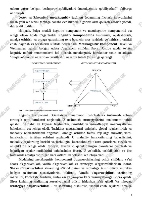 ishi mumkin. muammolarni hal qilish matematika ta'limi tadqiqotchilari uchun uzoq vaqtdan beri qiziqish uyg'otib kelgan jarayon. muammolarni hal qilish asoslarida taniqli matematik jorj polya o'zining "qanday hal qilish kerak" asarida muammoni hal qilishning to'rt bosqichli modelini taqdim etdi, bu to'rt bosqichni tushunish, rejalashtirish, amalga oshirish va orqaga qarashdan iborat. model muammoni hal qilishni tizimli va bosqichma-bosqich jarayon sifatida ko'rsatadi, bu birinchi navbatda oldingi bilim va ongli baholashga asoslangan holda tushunishni osonlashtiradi. muammoni hal qilishda tizimli va pedagogik yondashuv va oldingi bilimlarga aniq e'tibor qaratilganligi sababli, polyaning to'rt bosqichli modeli muammolarni hal qilishda o'qitish va o'rganishda eng mashhur yondashuvga aylandi. polya modelining kamchiliklaridan biri shundaki, uning soyaboni ostida yaratilgan tadqiqotlar deyarli butunlay evristikaga yoki qiyin muammolarni hal qilishda muvaffaqiyatga erishish qoidalariga qaratilgan bo'lib, "o'z faoliyatini tartibga solish uchun zarur bo'lgan boshqaruv qobiliyatlari (metakognitiv qobiliyatlar)" e'tiborga olinmaydi. lester va schoenfeld metakognitiv faoliyat (odamning fikrlash jarayonlarini bilish yoki o'z-o'zini tartibga solish) evristika va …